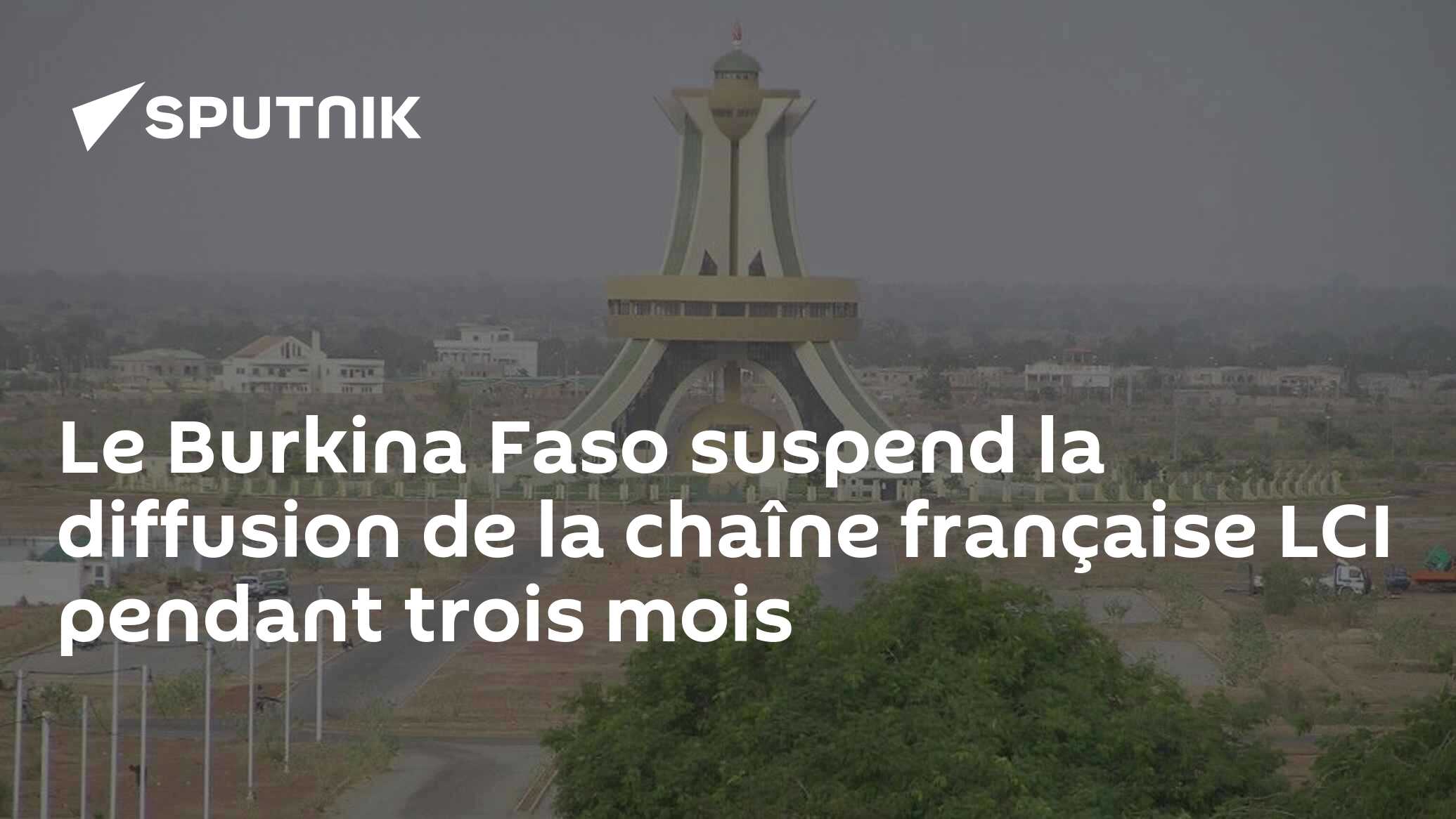 Le Burkina Faso suspend la diffusion de la chaîne française LCI pendant trois mois