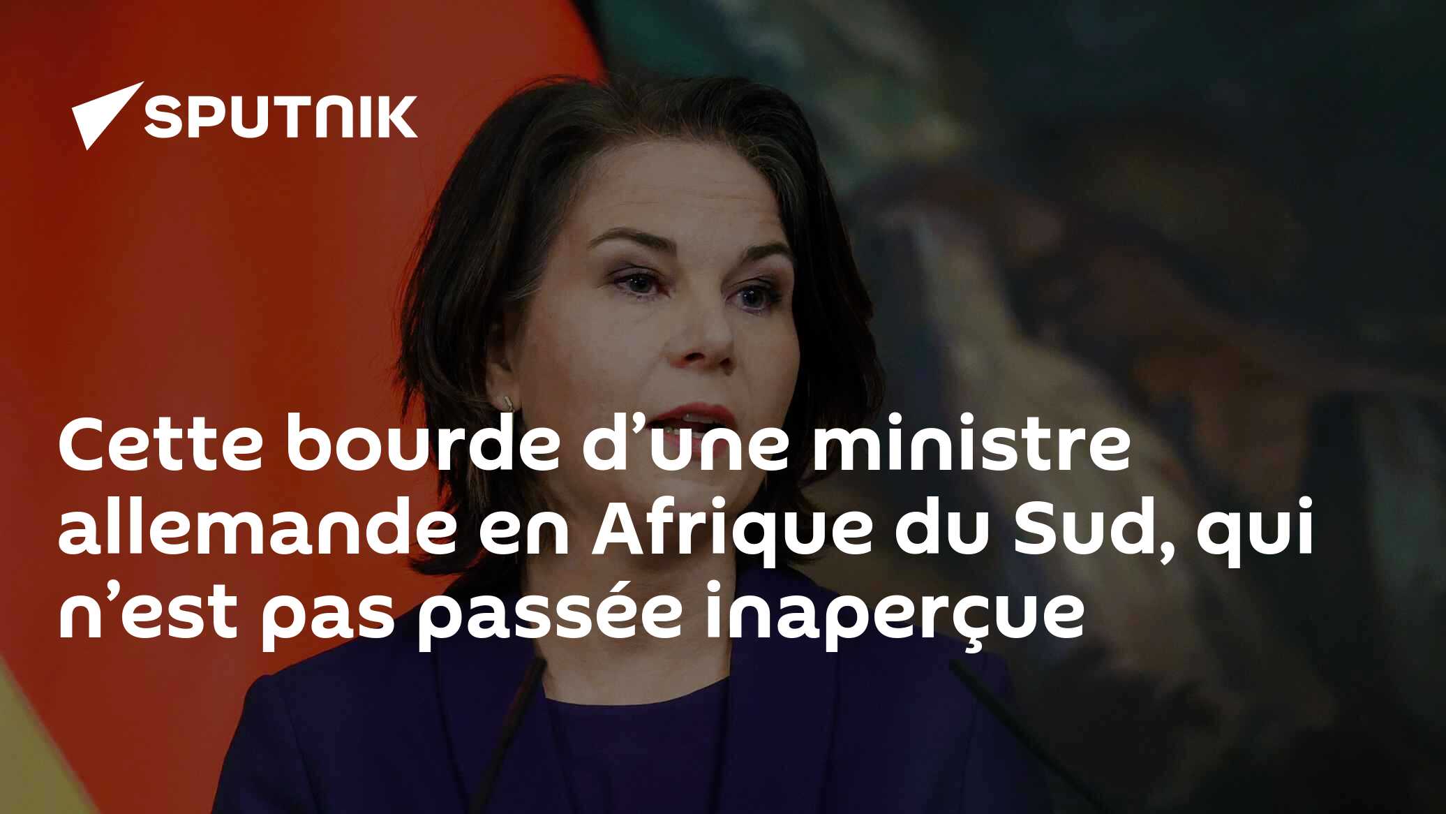 Cette bourde d’une ministre allemande en Afrique du Sud, qui n’est pas passée inaperçue