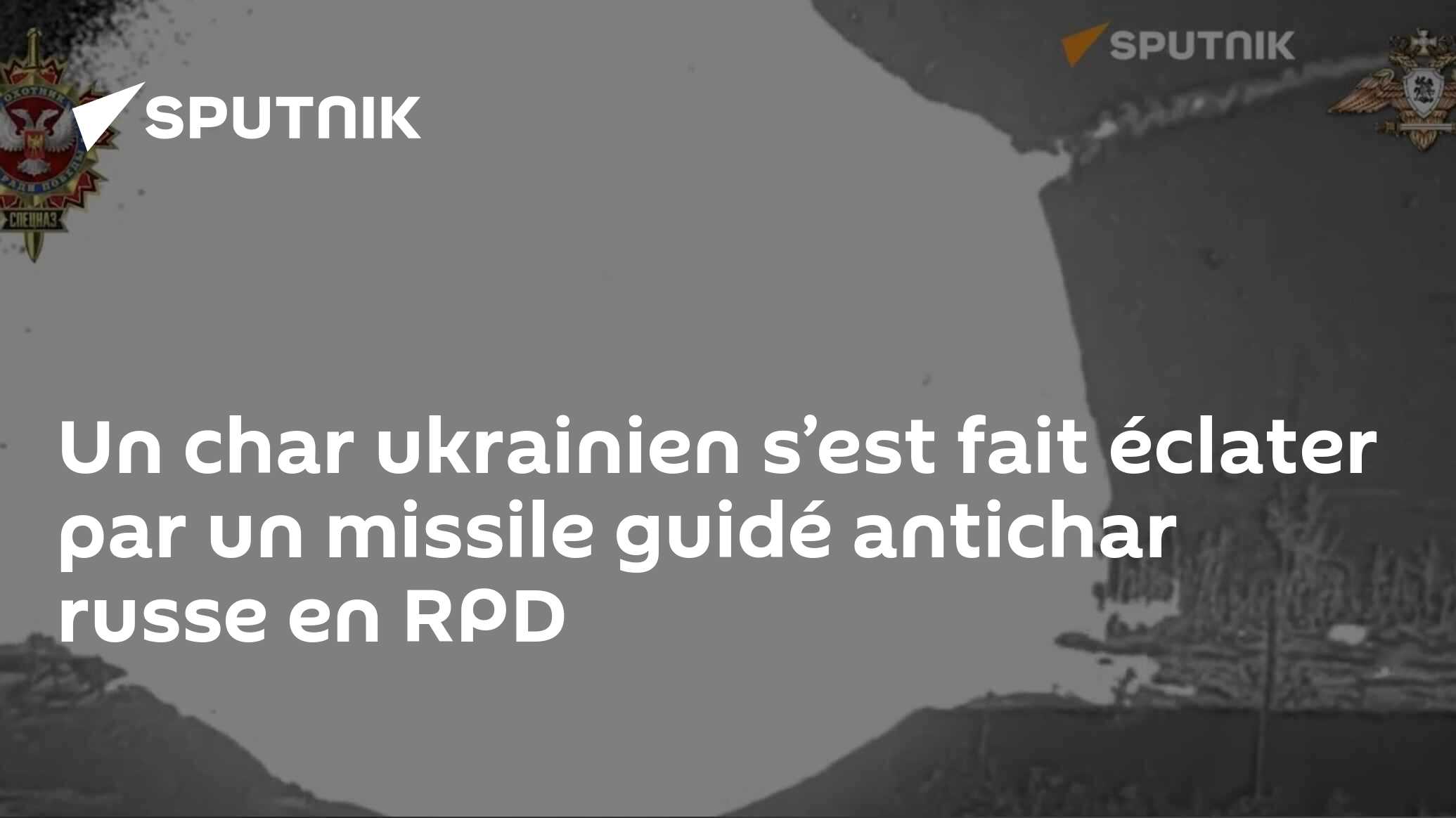 Un char ukrainien s’est fait éclater par un missile guidé antichar russe en RPD