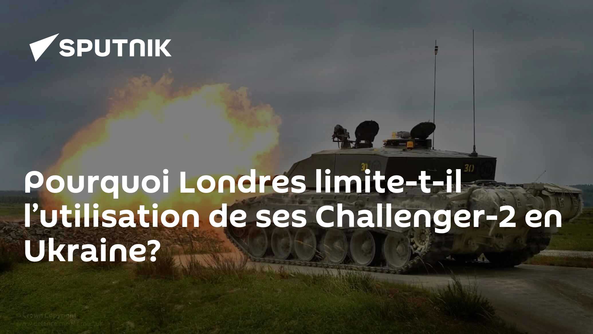 Pourquoi Londres limite-t-il l’utilisation de ses Challenger-2 en Ukraine?