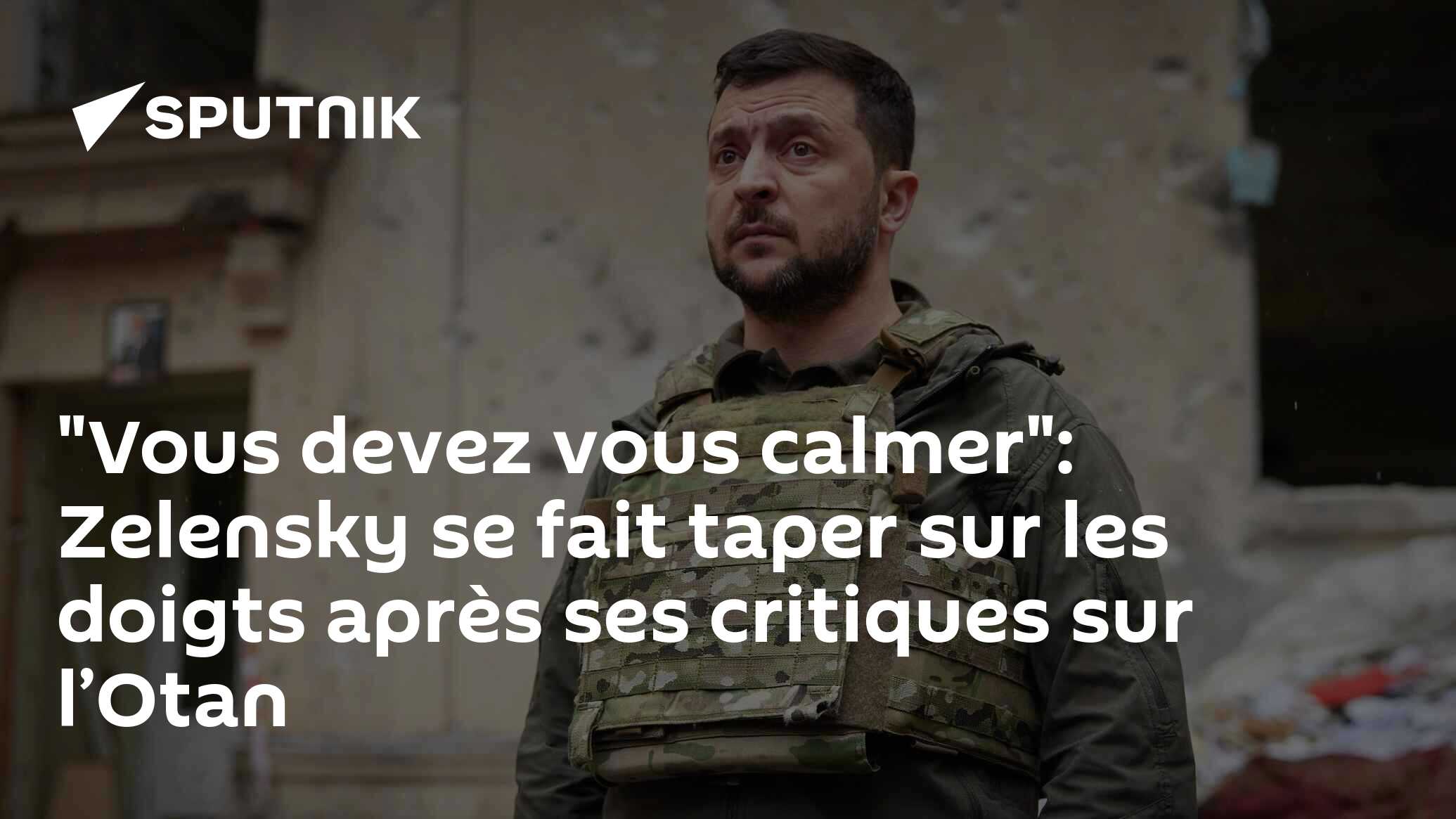 "Vous devez vous calmer": Zelensky se fait taper sur les doigts après ses critiques sur l’Otan