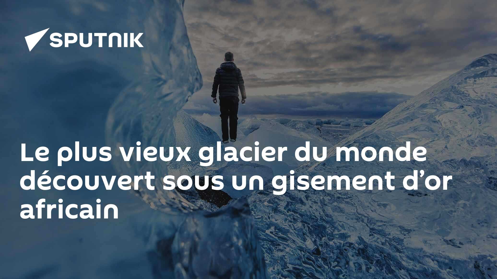 Le plus vieux glacier du monde découvert sous un gisement d’or africain