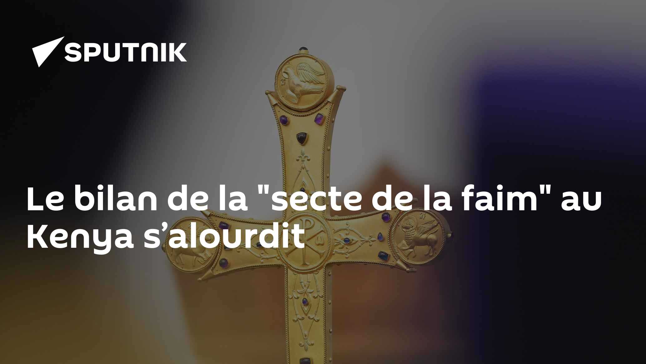 Le bilan de la "secte de la faim" au Kenya s’alourdit