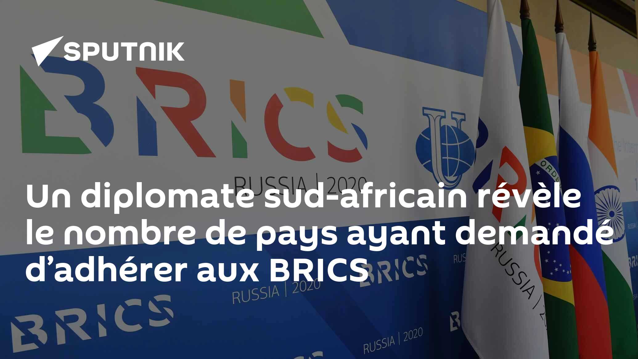 Un diplomate sud-africain révèle le nombre de pays ayant demandé d’adhérer aux BRICS