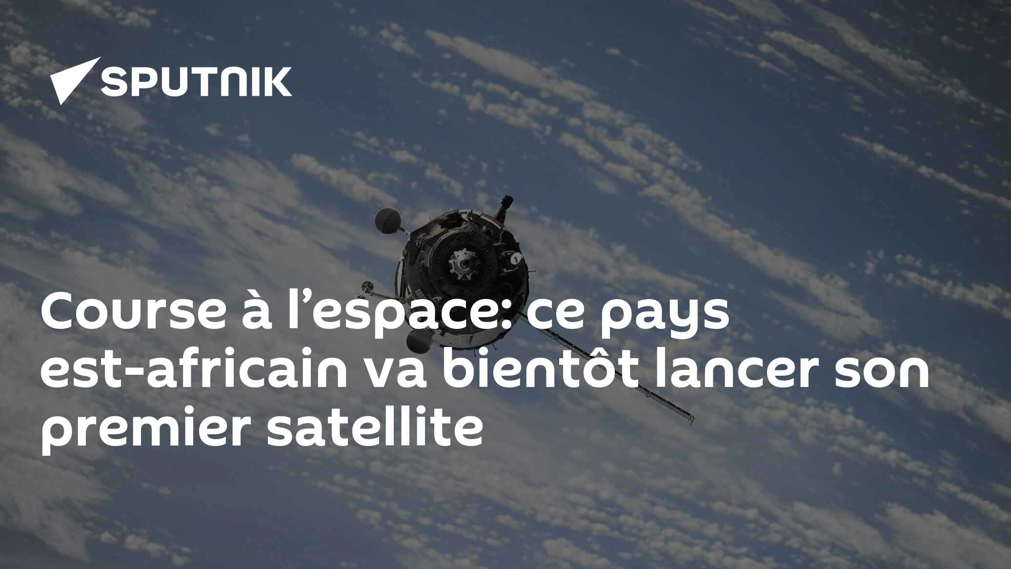 Course à l’espace: ce pays est-africain va bientôt lancer son premier satellite