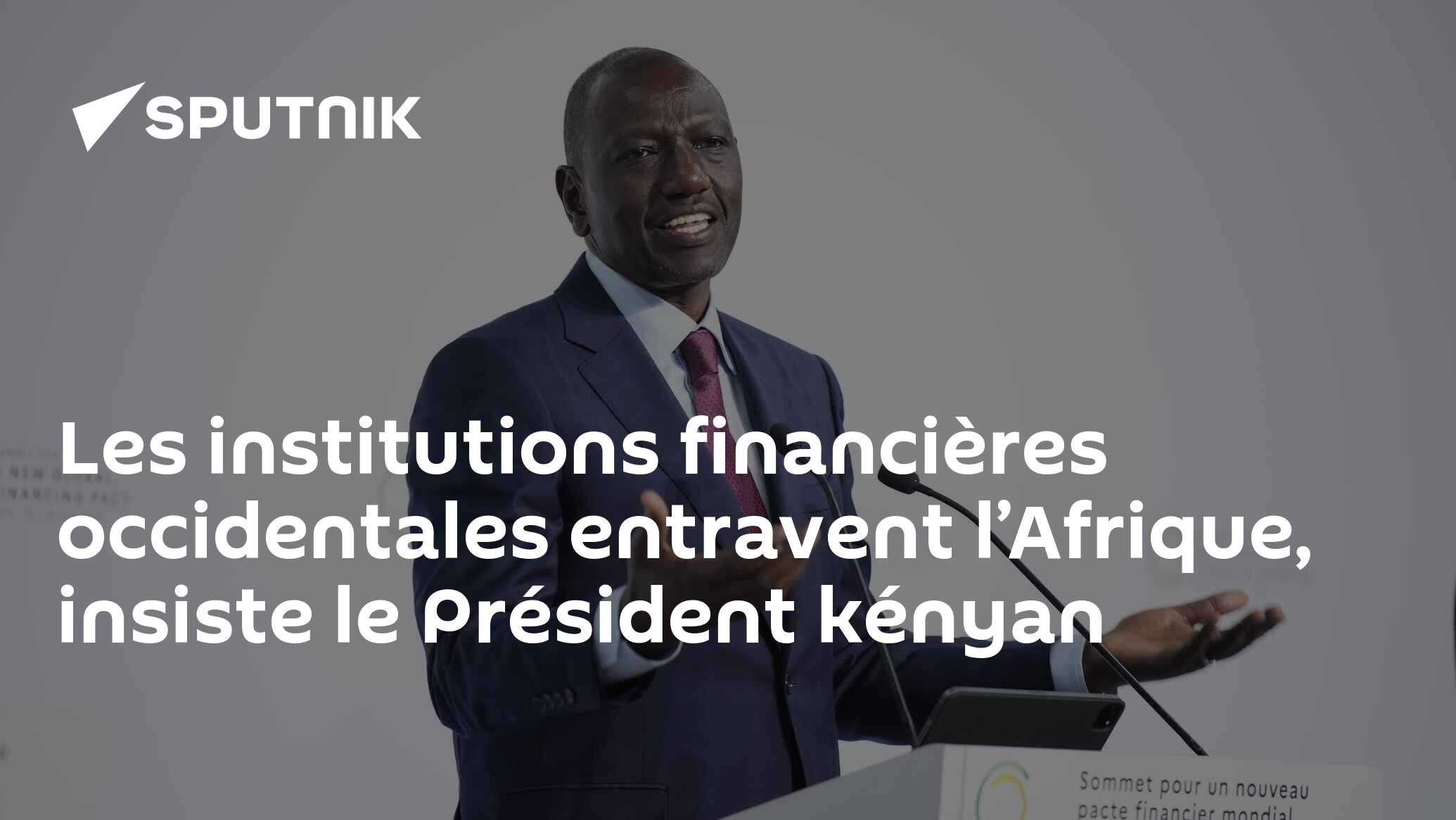 Les institutions financières occidentales entravent l’Afrique, insiste le Président kényan