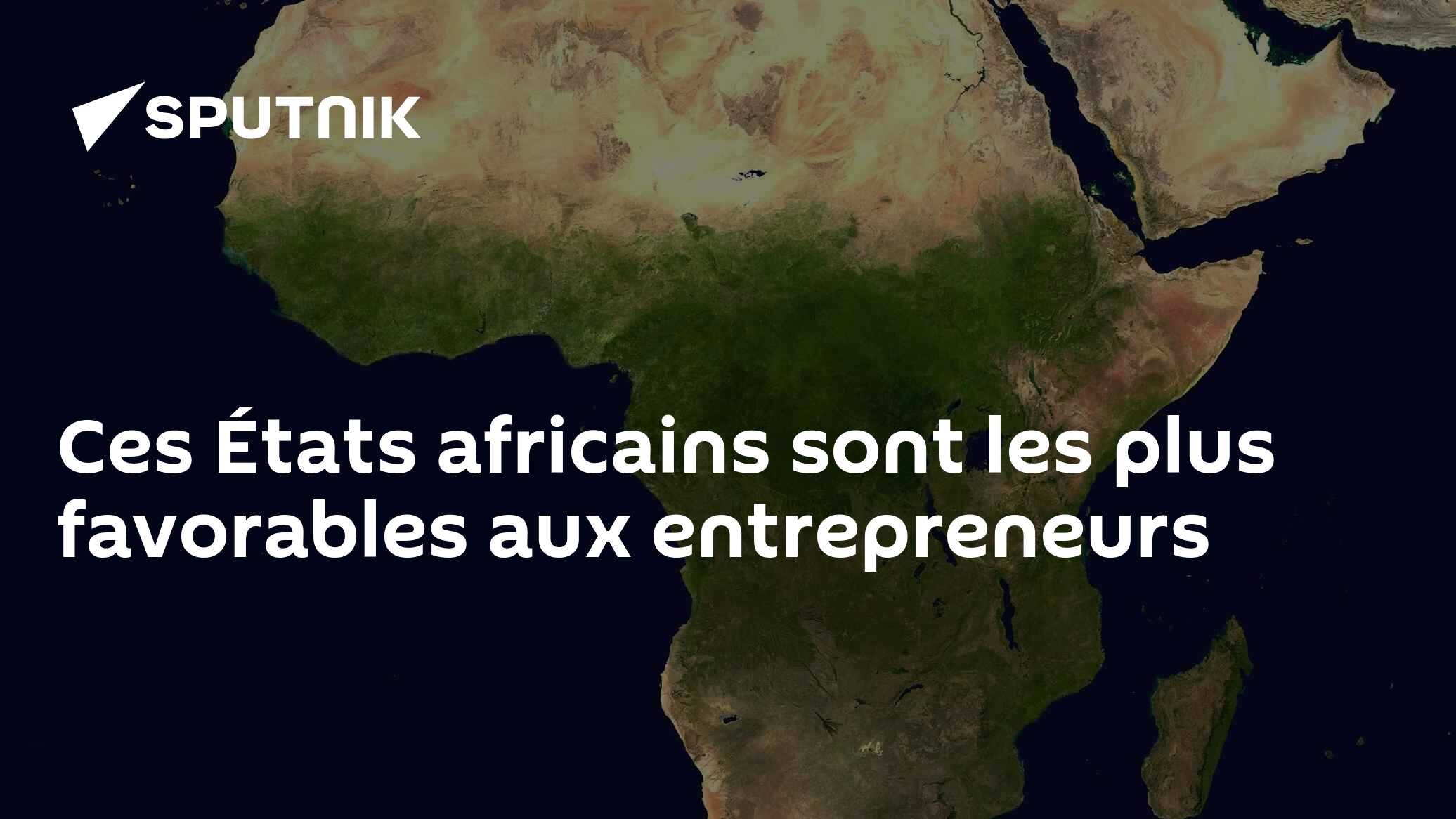 Ces États africains sont les plus favorables aux entrepreneurs
