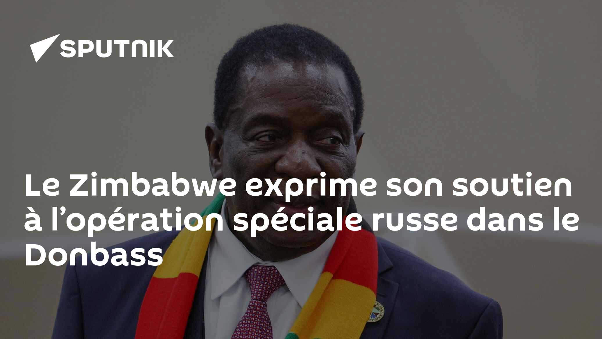 Le Zimbabwe exprime son soutien à l’opération spéciale russe dans le Donbass