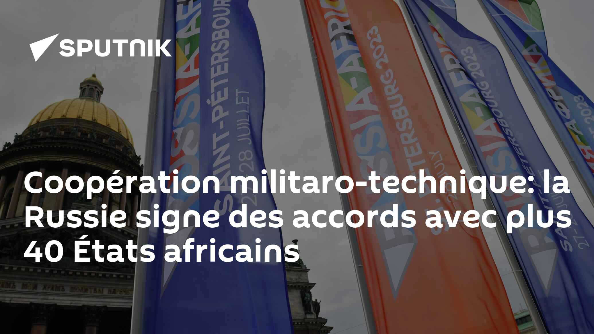 Coopération militaro-technique: la Russie signe des accords avec plus 40 États africains