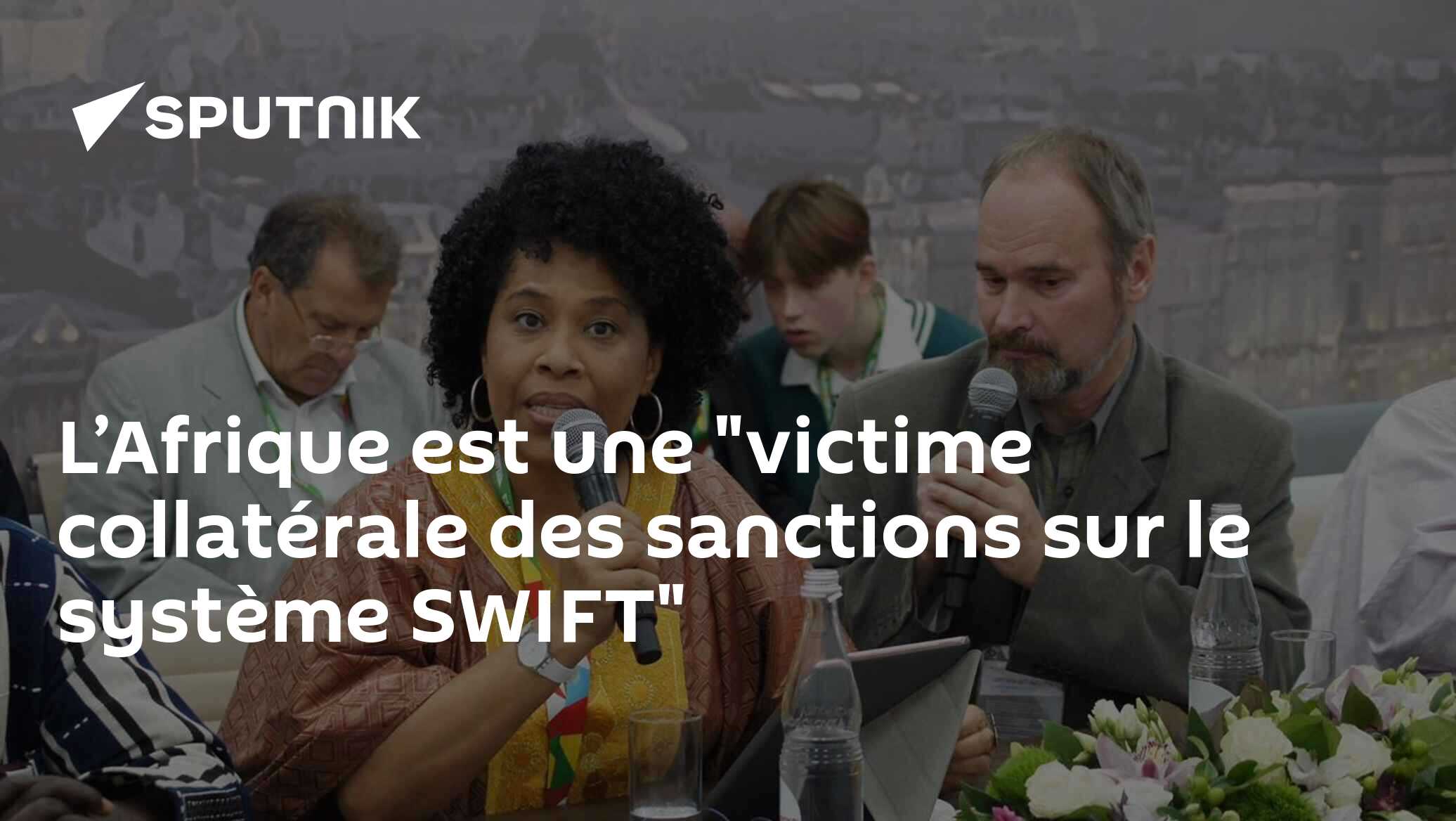 L’Afrique est une "victime collatérale des sanctions sur le système SWIFT"