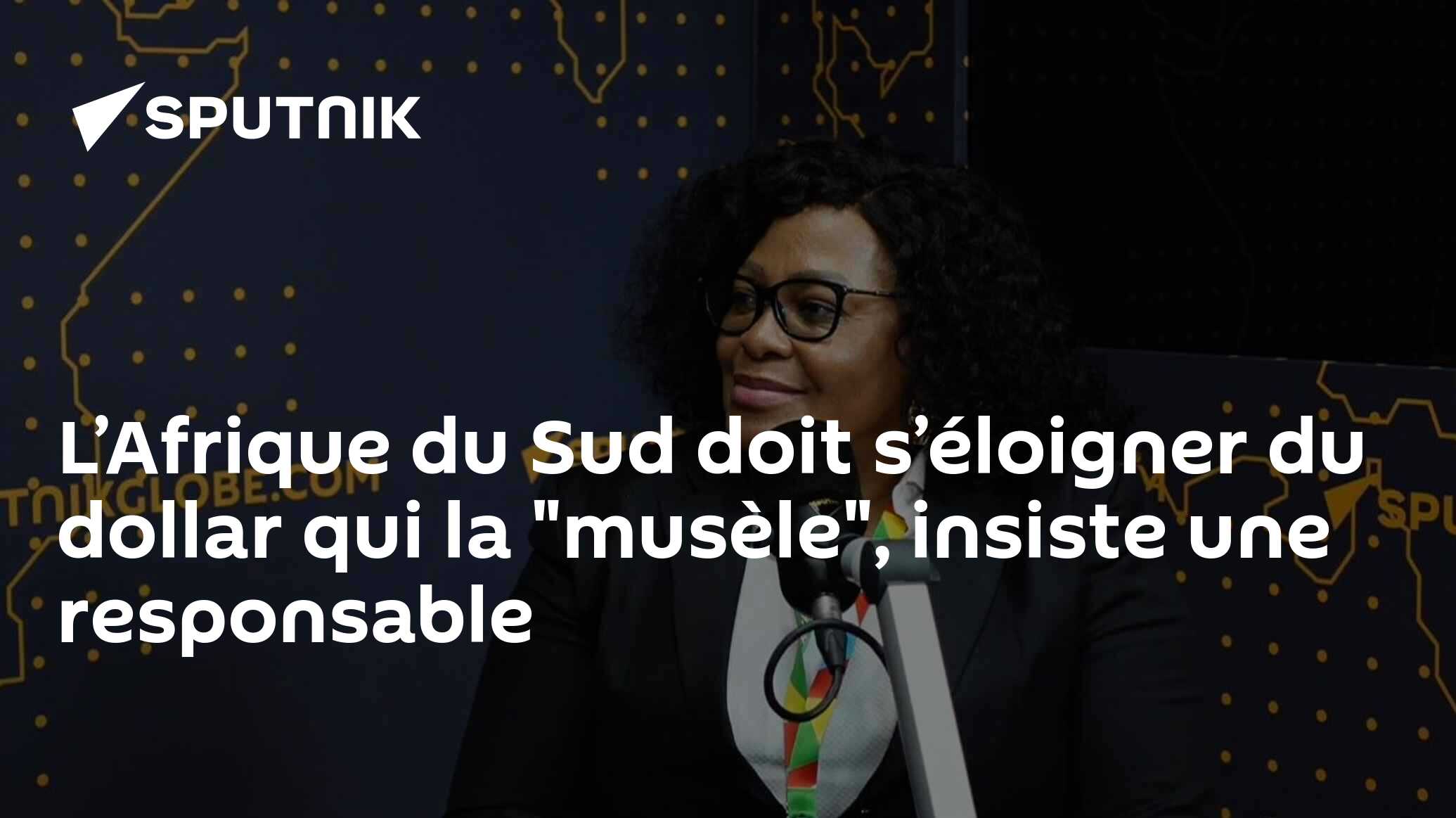 L’Afrique du Sud doit s’éloigner du dollar qui la "musèle", insiste une responsable