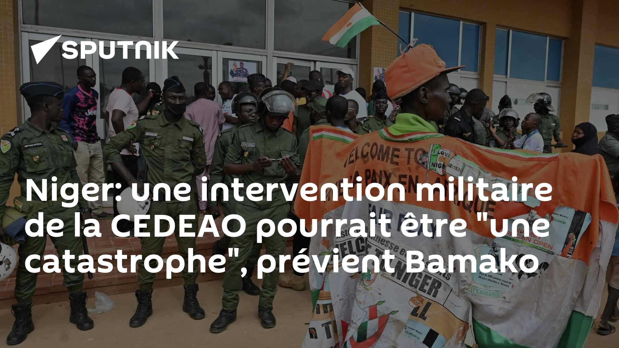 Niger: une intervention militaire de la CEDEAO pourrait être "une catastrophe", prévient Bamako