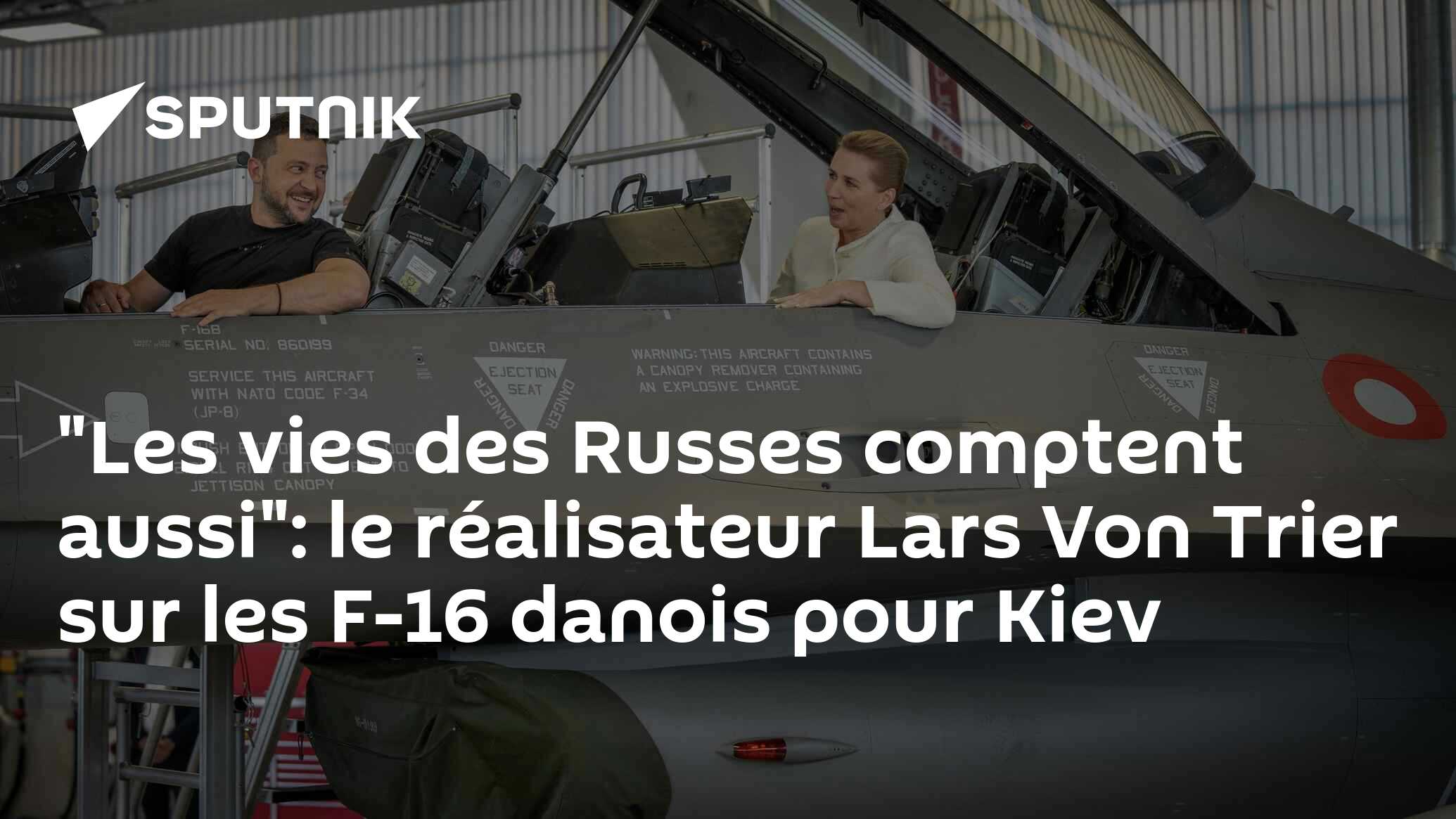 "Les vies des Russes comptent aussi": le réalisateur Lars Von Trier sur les F-16 danois pour Kiev