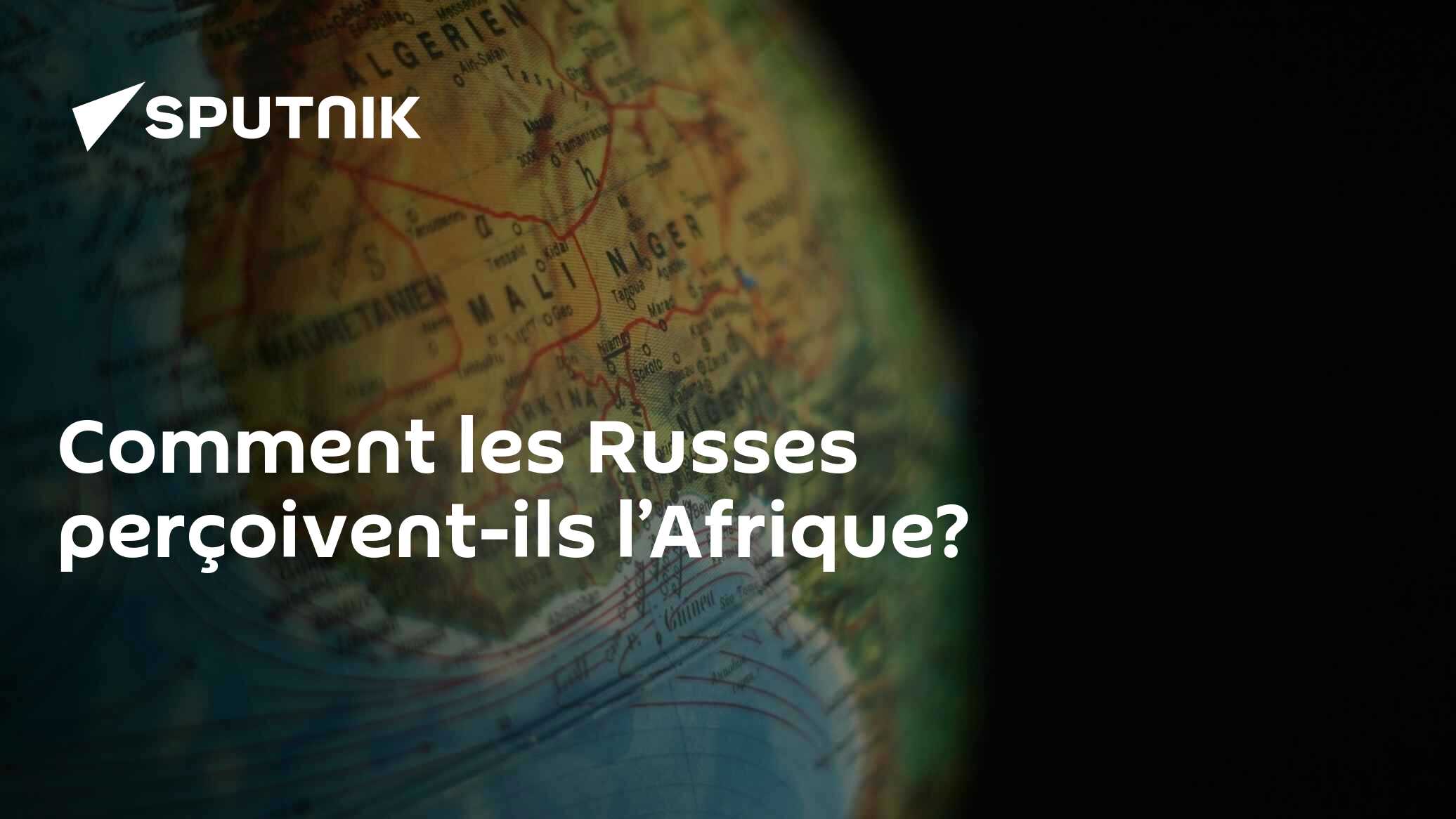 Comment les Russes perçoivent-ils l’Afrique?