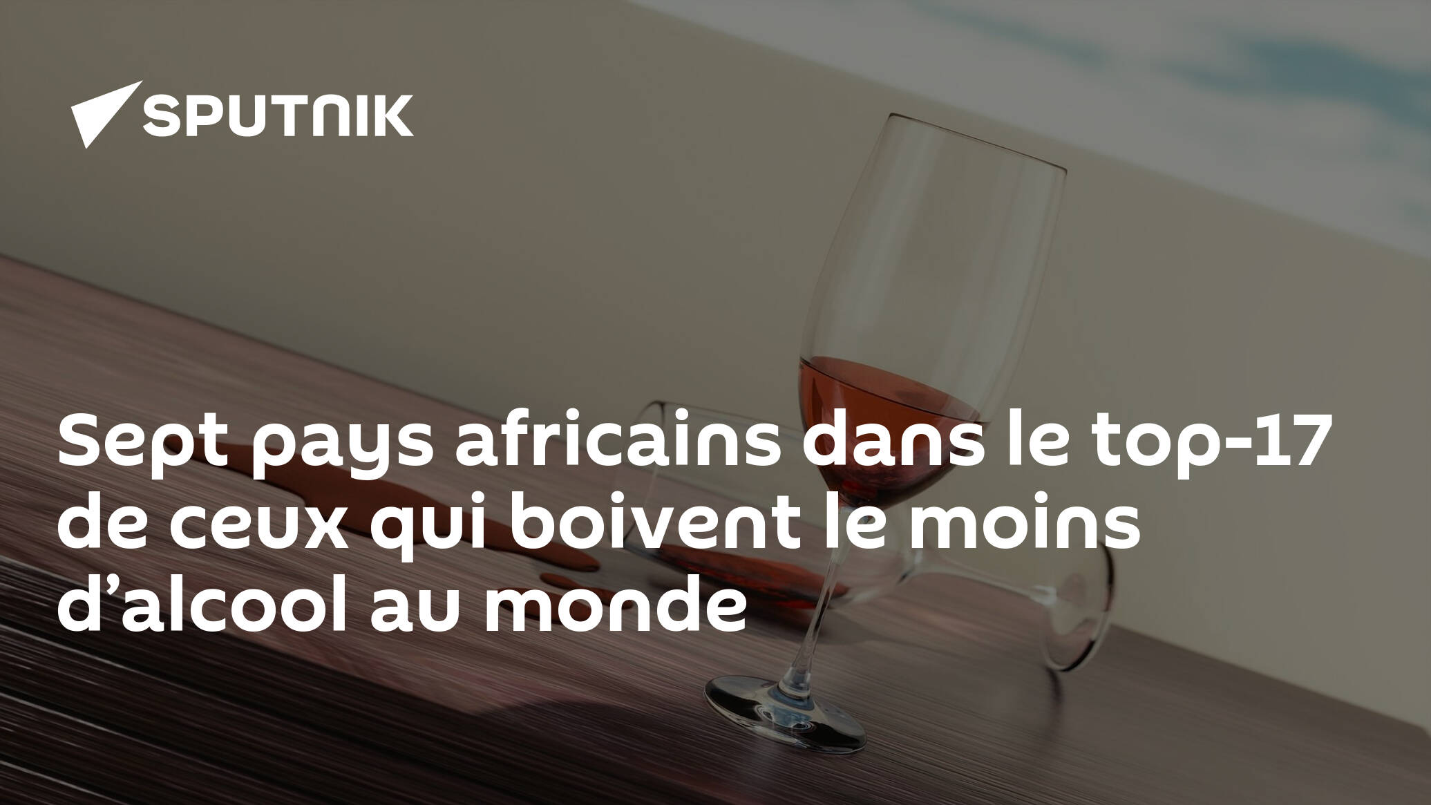 Seven African countries in the top-17 of those who drink the least amount of alcohol in the world