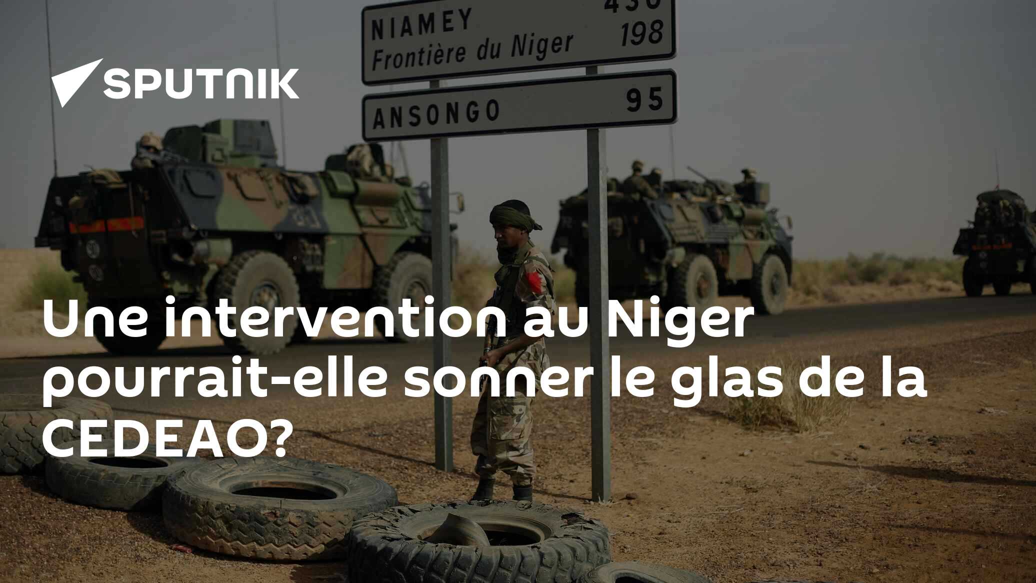 Une intervention au Niger pourrait-elle sonner le glas de la CEDEAO?