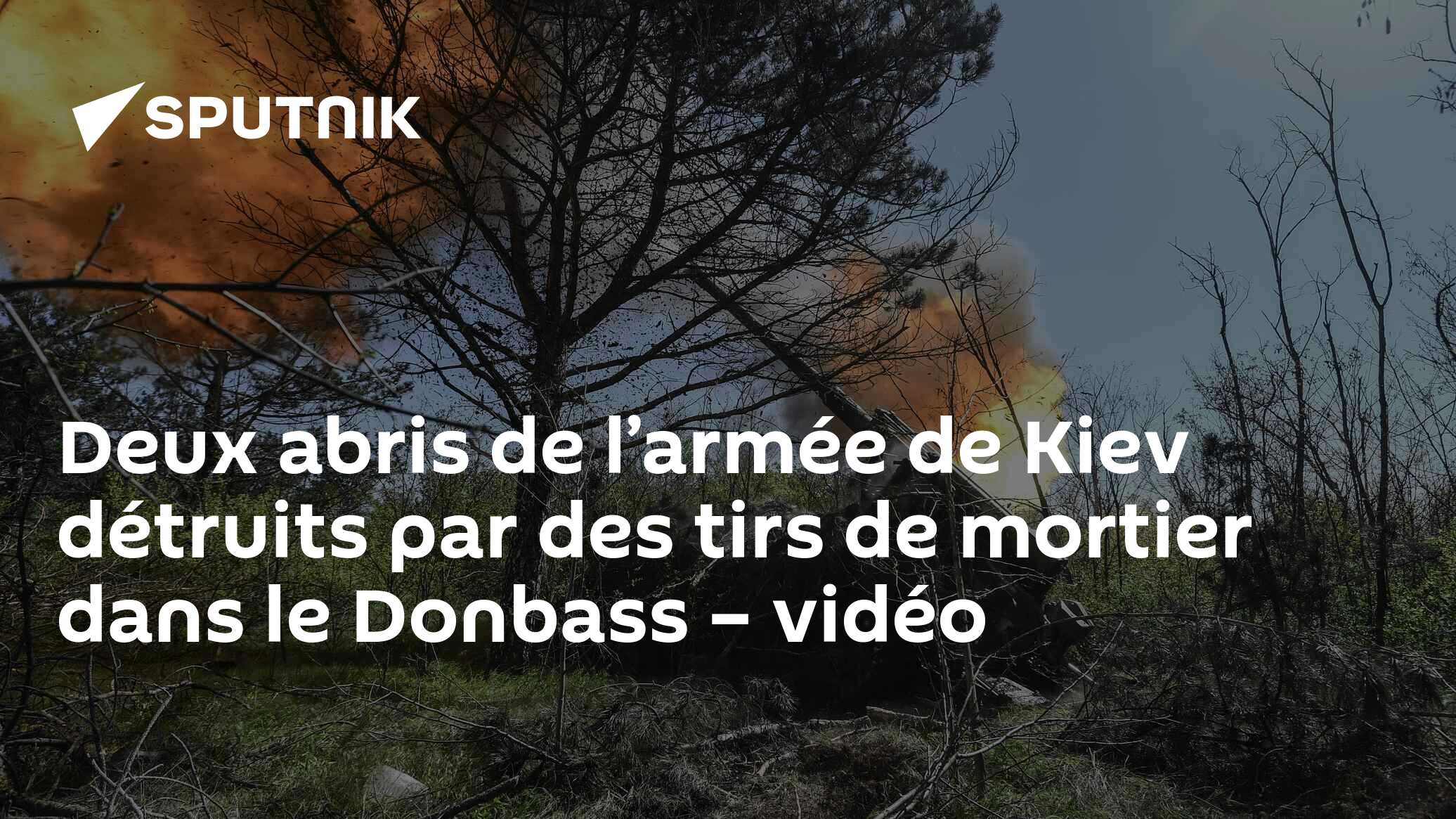 Deux abris de l’armée de Kiev détruits par des tirs de mortier dans le Donbass – vidéo