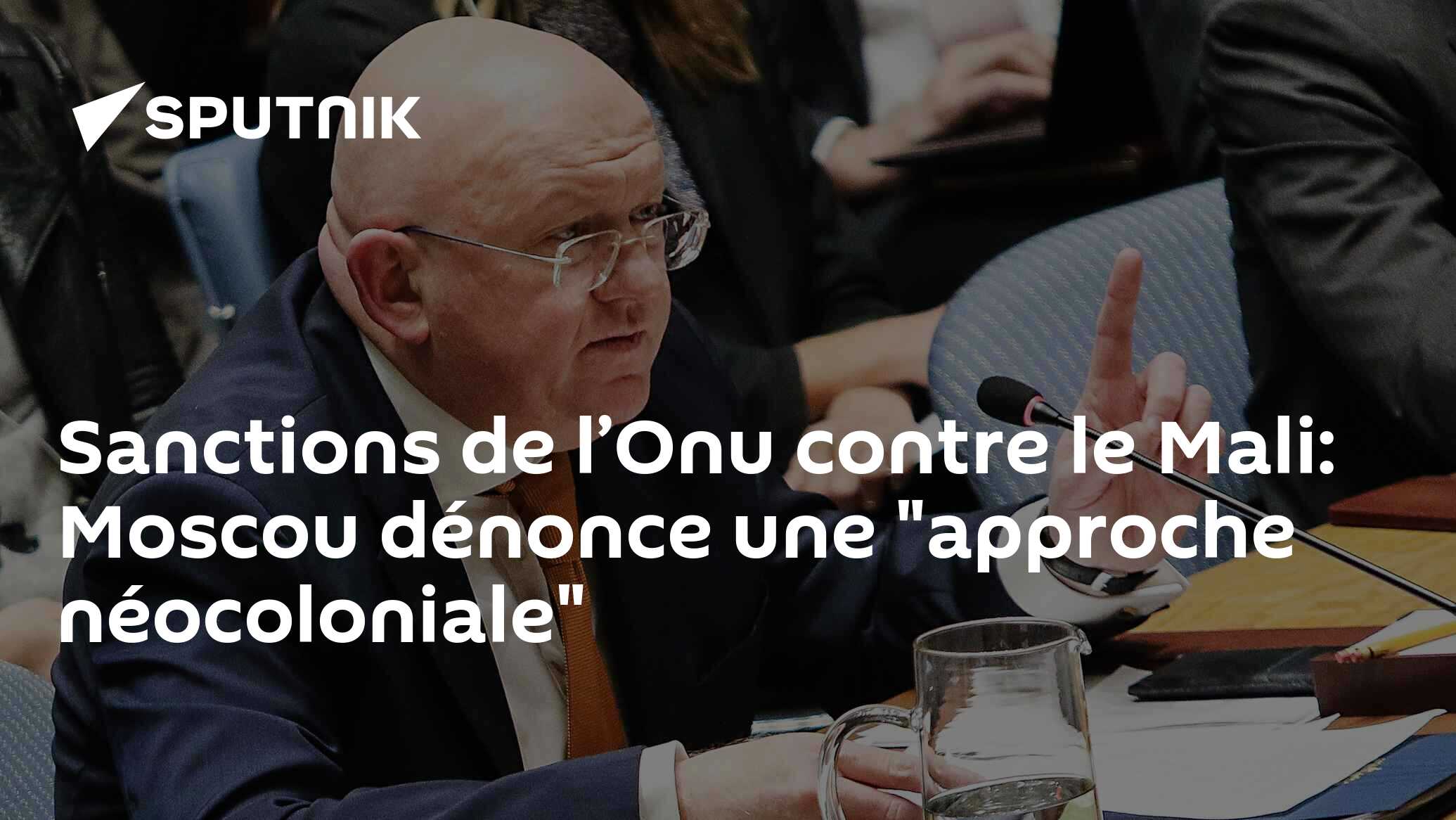 Sanctions de l’Onu contre le Mali: Moscou dénonce une "approche néocoloniale"