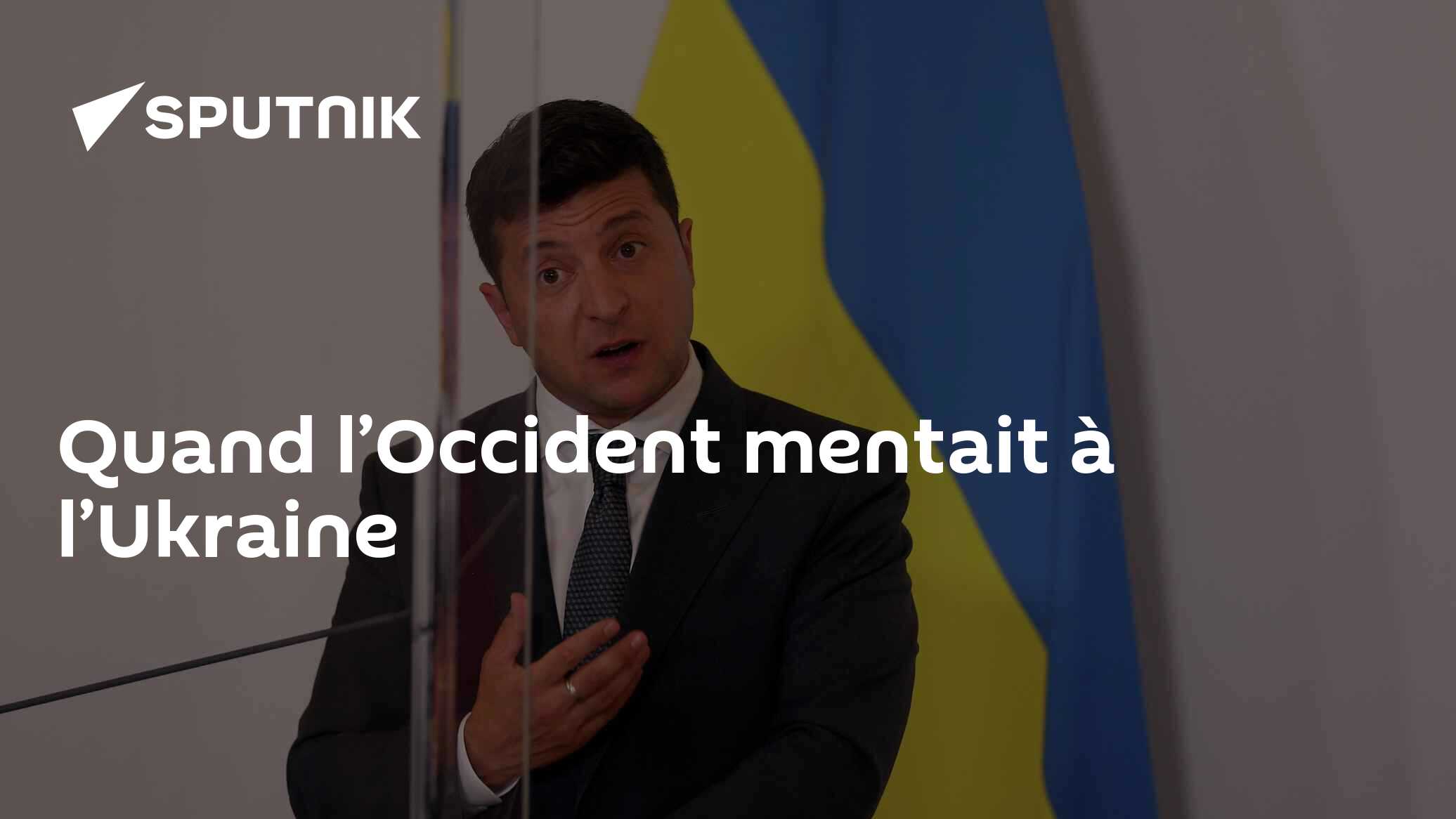 Quand l’Occident mentait à l’Ukraine