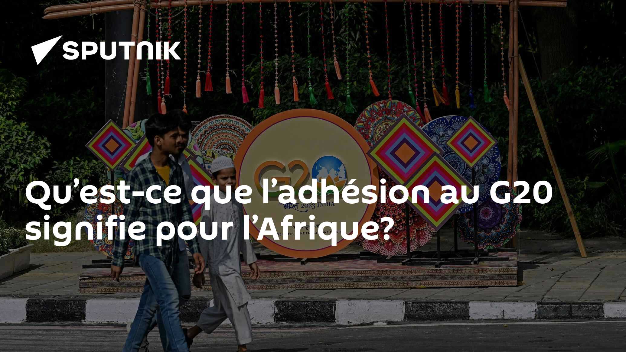 Qu’est-ce que l’adhésion au G20 signifie pour l’Afrique?