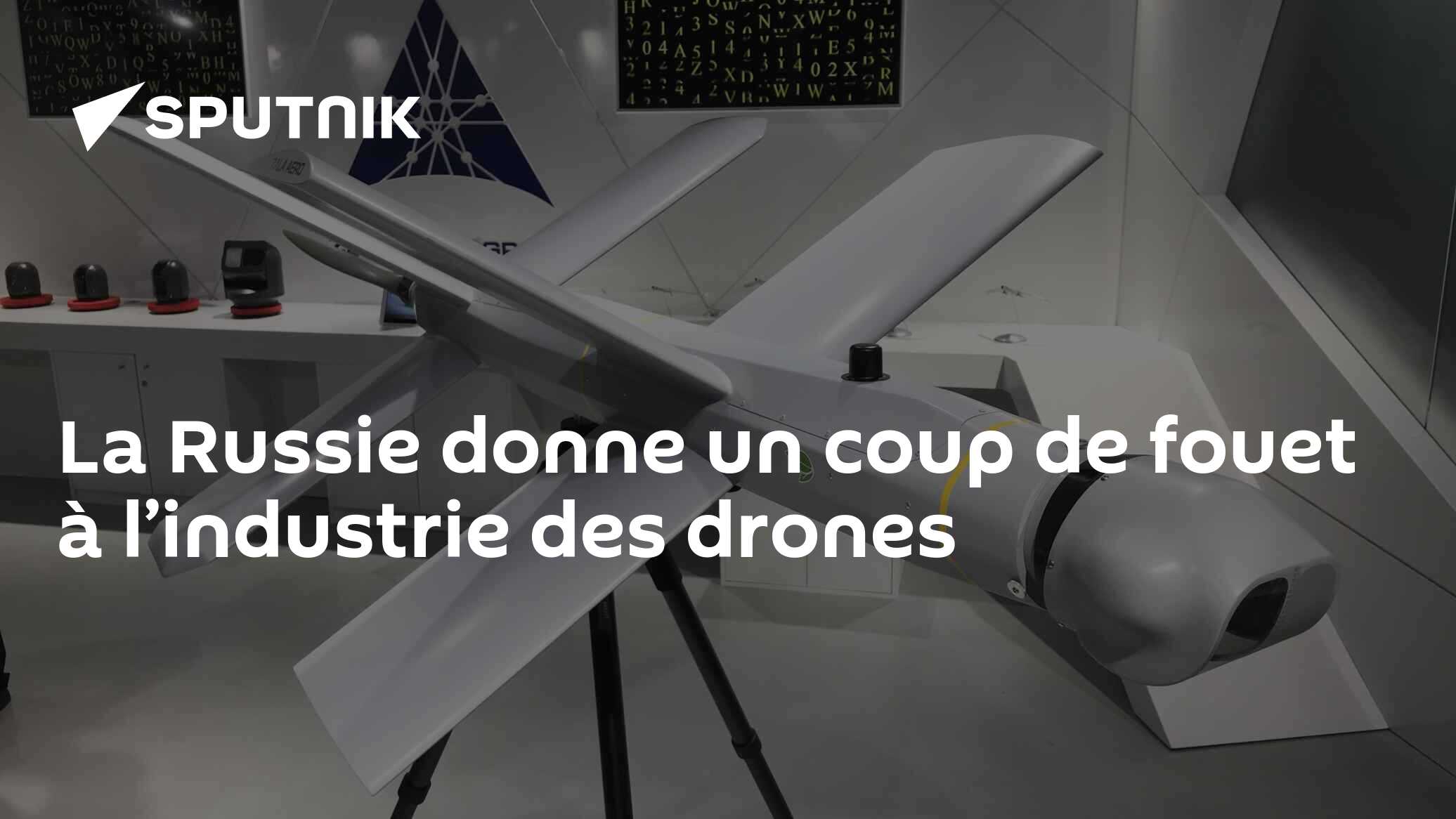 La Russie donne un coup de fouet à l’industrie des drones