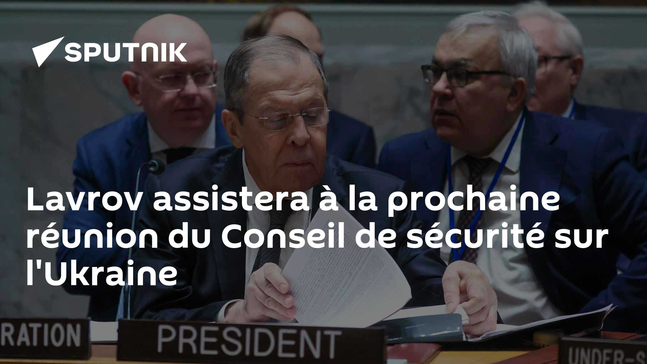 Lavrov assistera à la prochaine réunion du Conseil de sécurité sur l'Ukraine