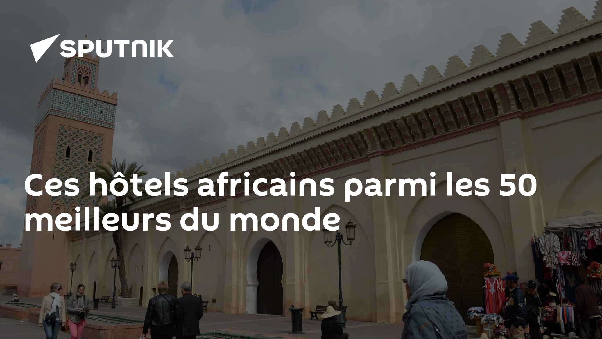 Ces hôtels africains parmi les 50 meilleurs du monde