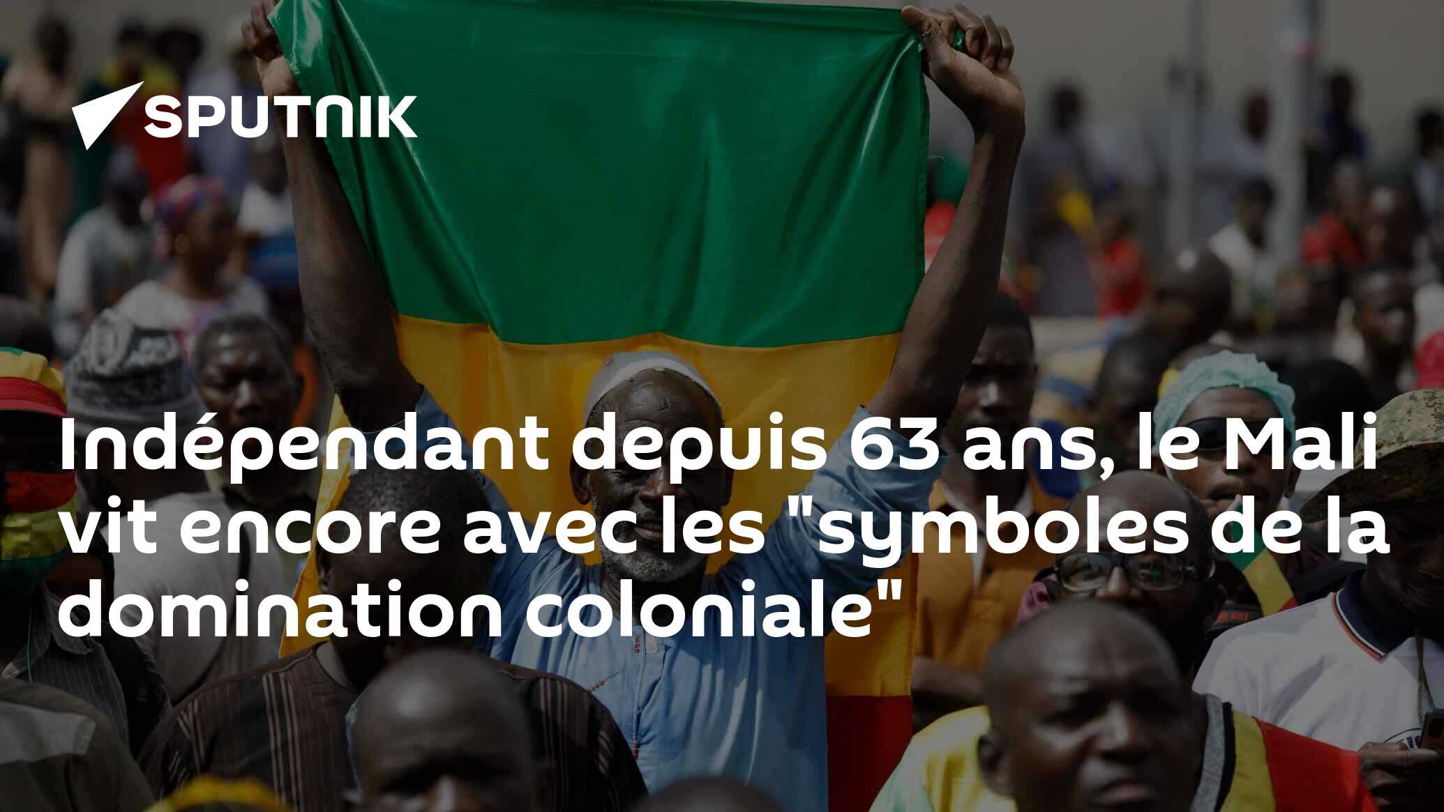 Indépendant depuis 63 ans, le Mali vit encore avec les "symboles de la domination coloniale"