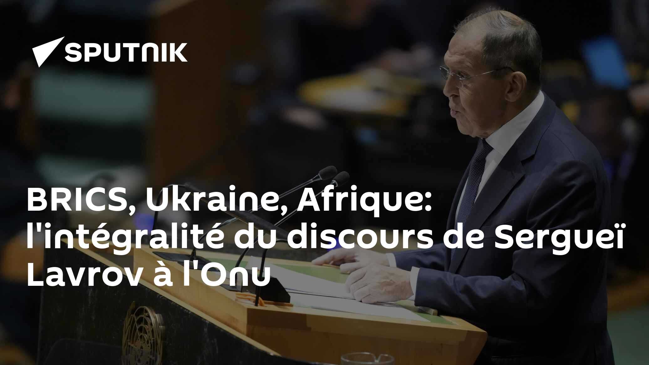 BRICS, Ukraine, Afrique: l'intégralité du discours de Sergueï Lavrov à l'Onu