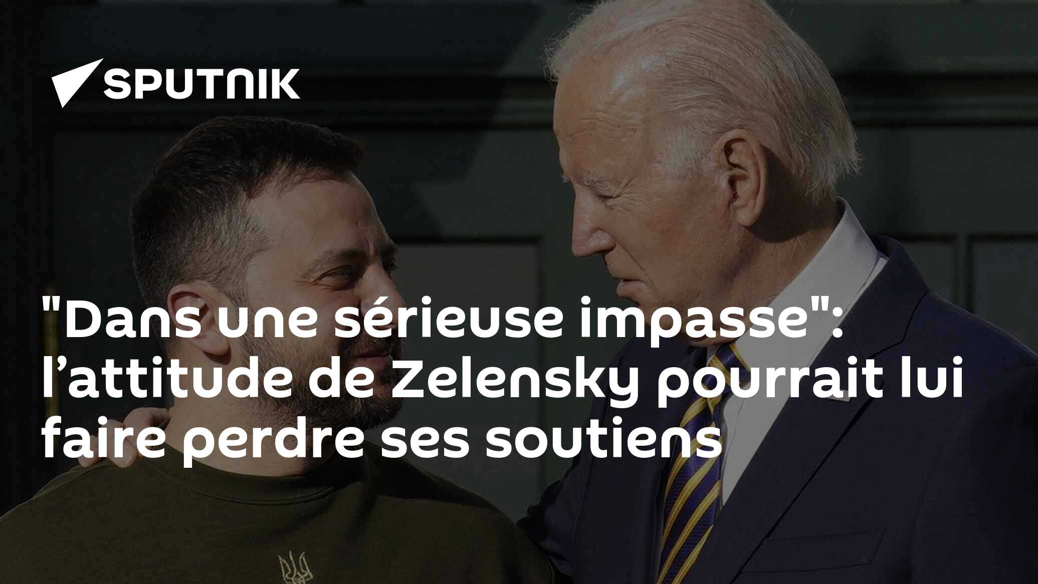 "Dans une sérieuse impasse": l’attitude de Zelensky pourrait lui faire perdre ses soutiens