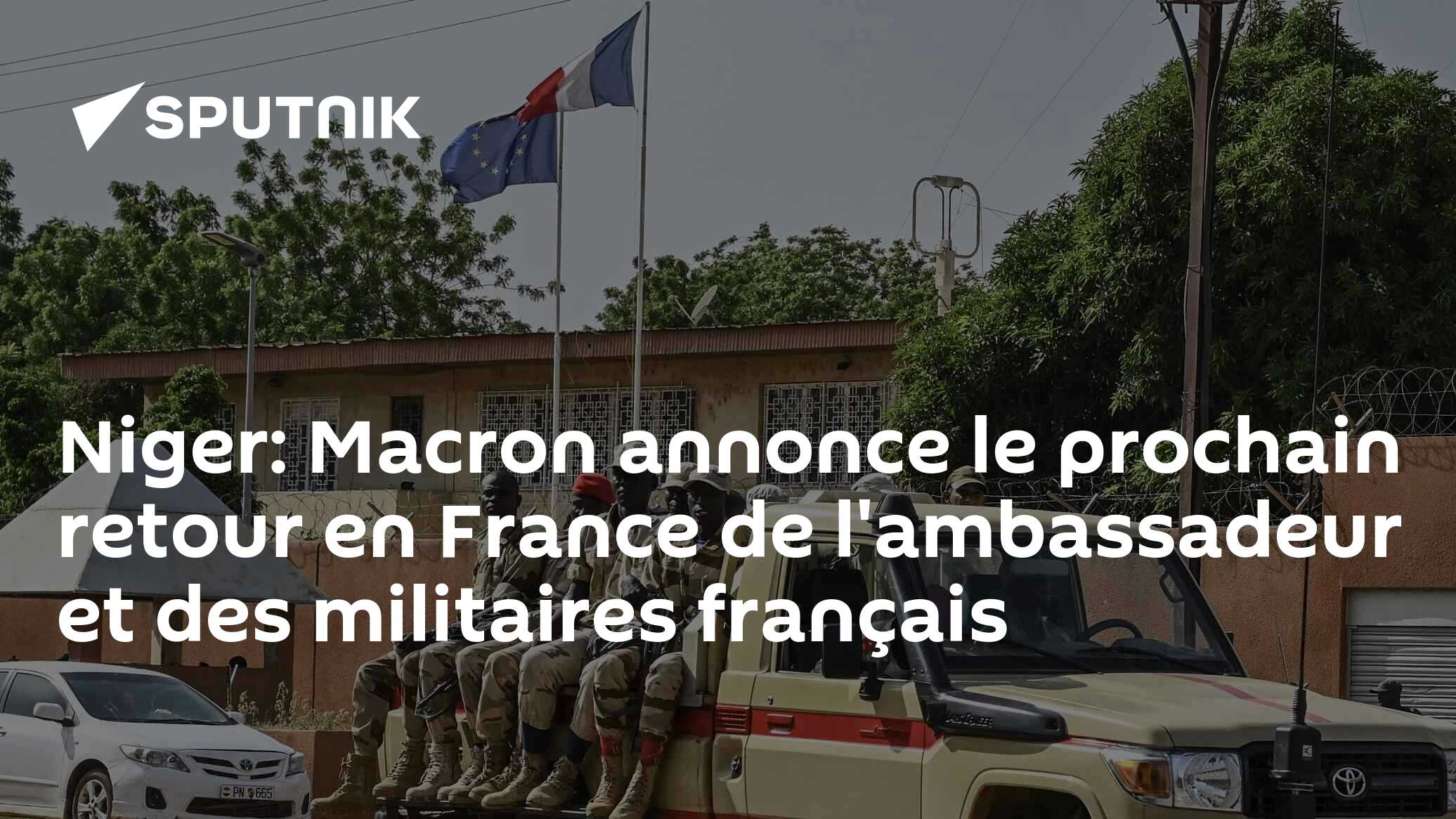 Niger: Macron annonce le prochain retour en France de l'ambassadeur et des militaires français