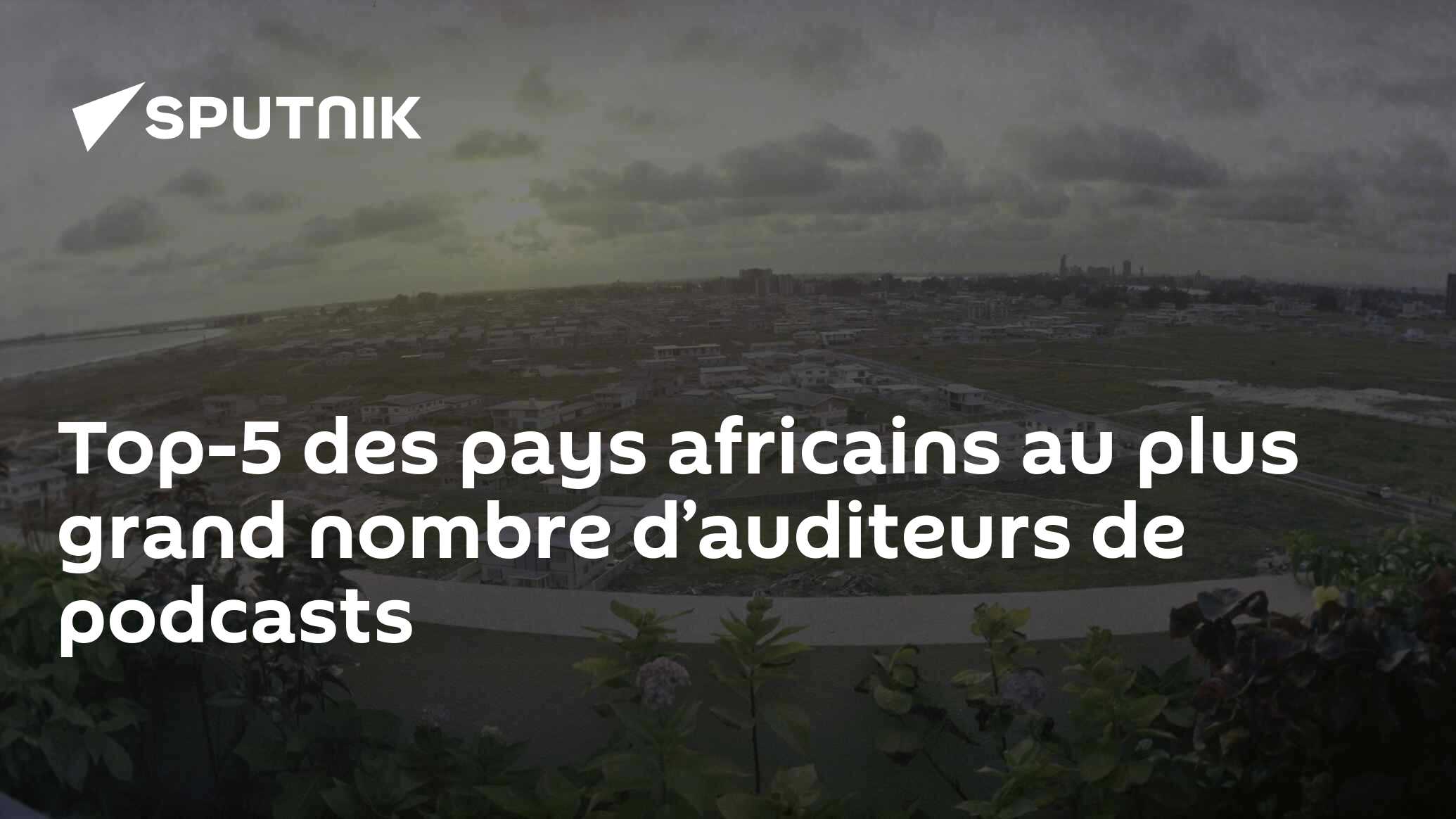 Top-5 des pays africains au plus grand nombre d’auditeurs de podcasts