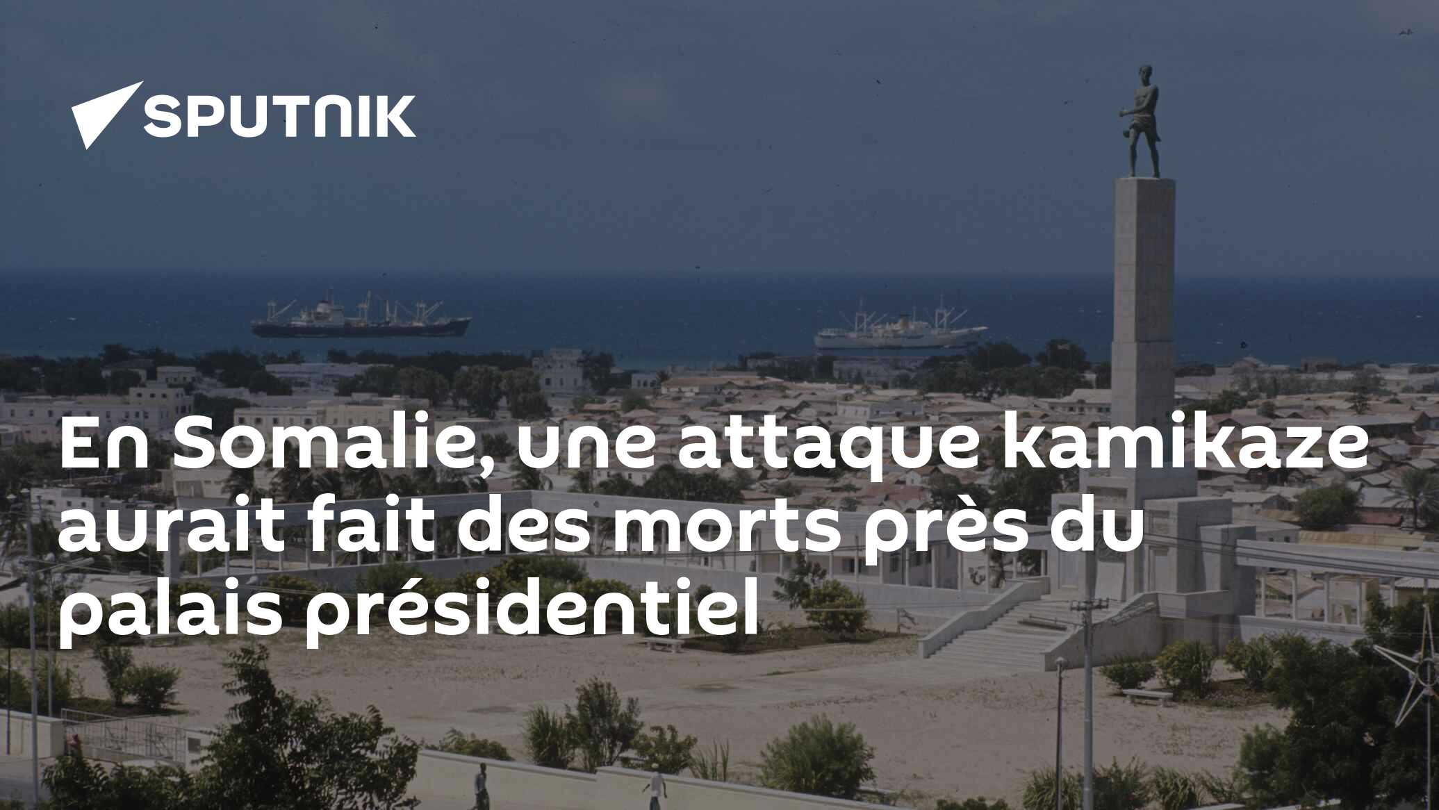 En Somalie, une attaque kamikaze aurait fait des morts près du palais présidentiel