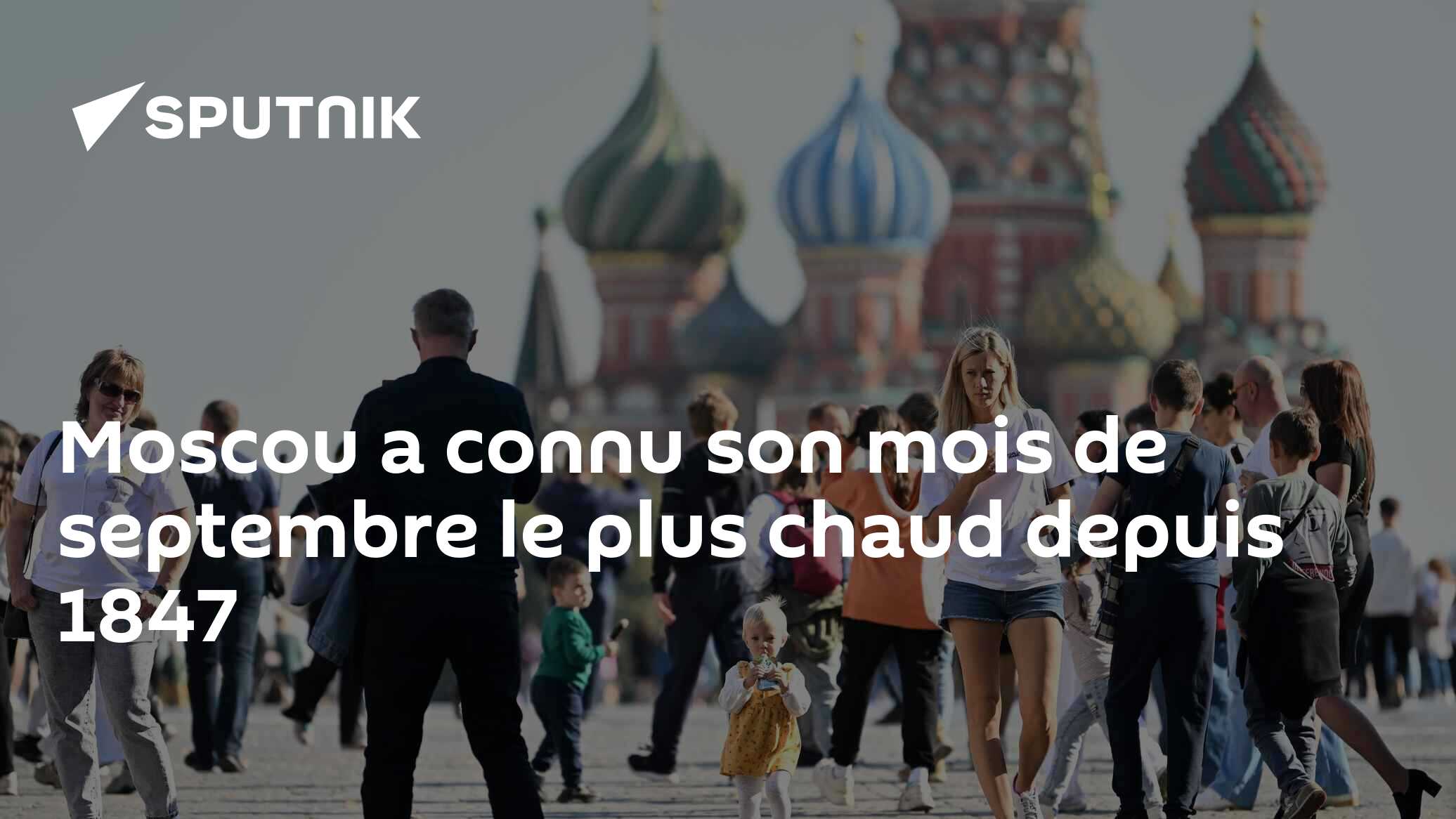 Moscou a connu son mois de septembre le plus chaud depuis 1847