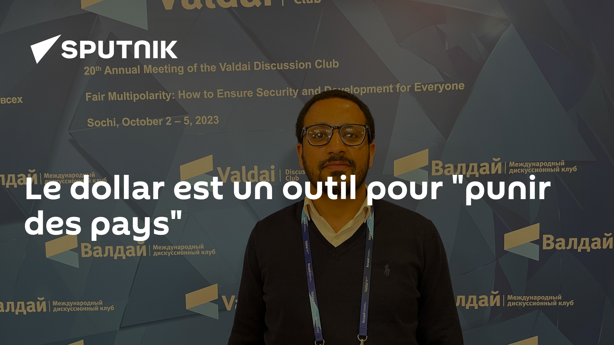 Le dollar est un outil pour "punir des pays", selon un politicien éthiopien