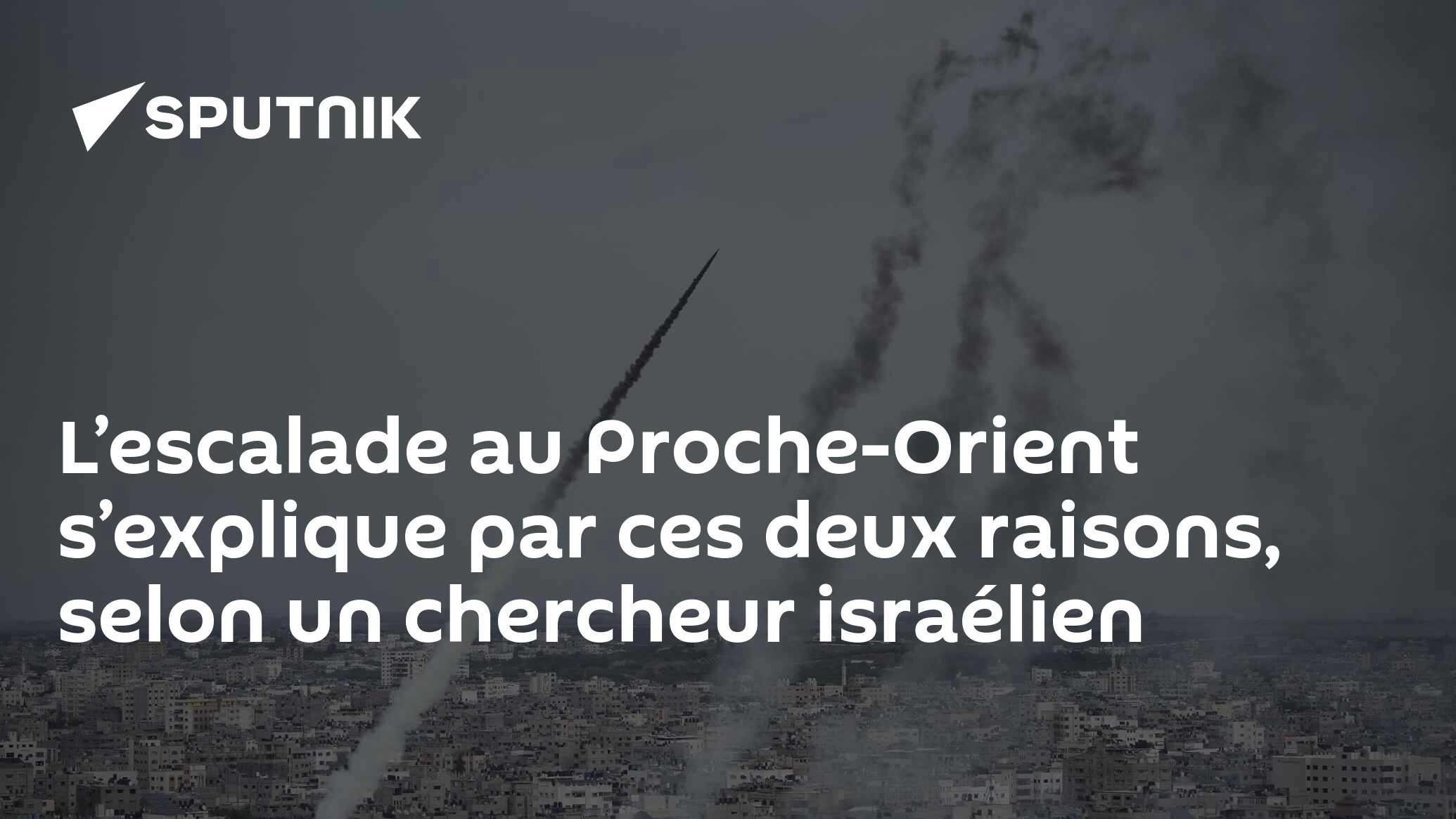 L’escalade au Proche-Orient s’explique par ces deux raisons, selon un chercheur israélien