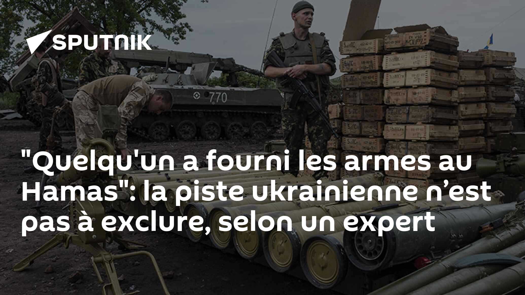 "Quelqu'un a fourni les armes au Hamas": la piste ukrainienne n’est pas à exclure, selon un expert