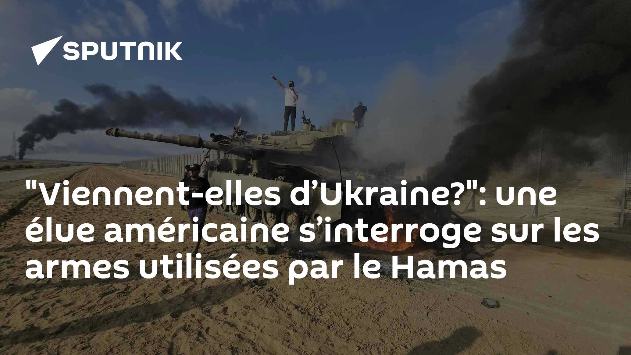 "Viennent-elles d’Ukraine?": une élue américaine s’interroge sur les armes utilisées par le Hamas