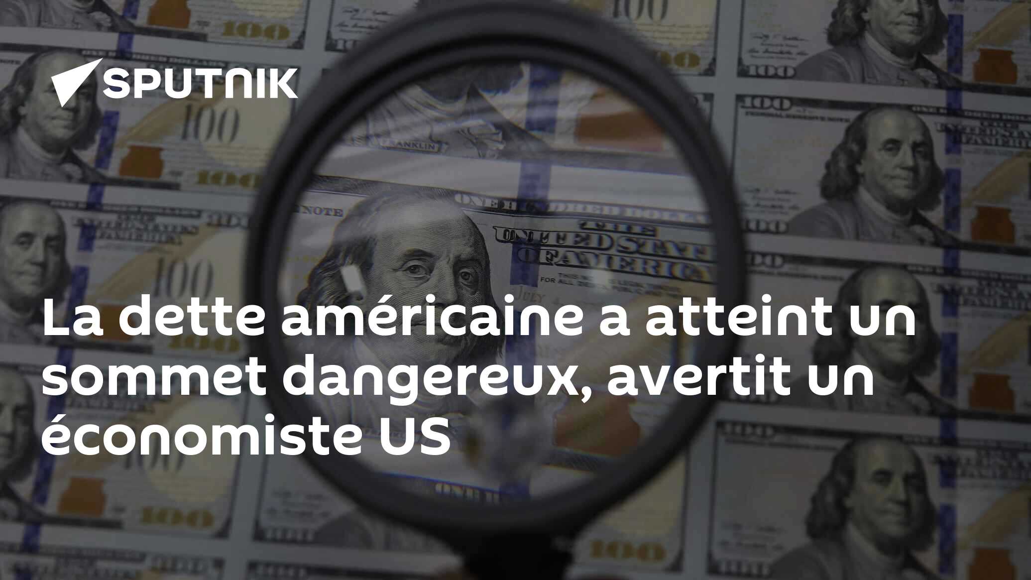 La dette américaine a atteint un sommet dangereux, avertit un économiste US