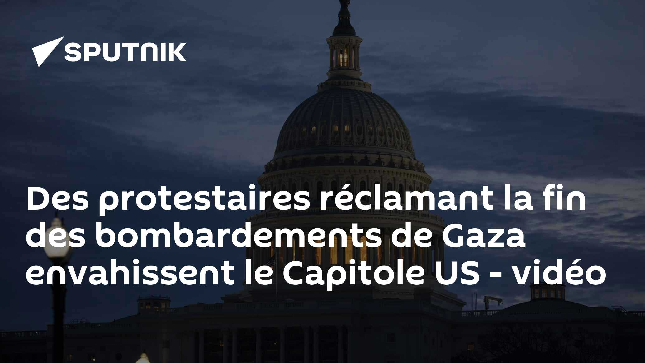 Des protestaires réclamant la fin des bombardements de Gaza envahissent le Capitole US - vidéo