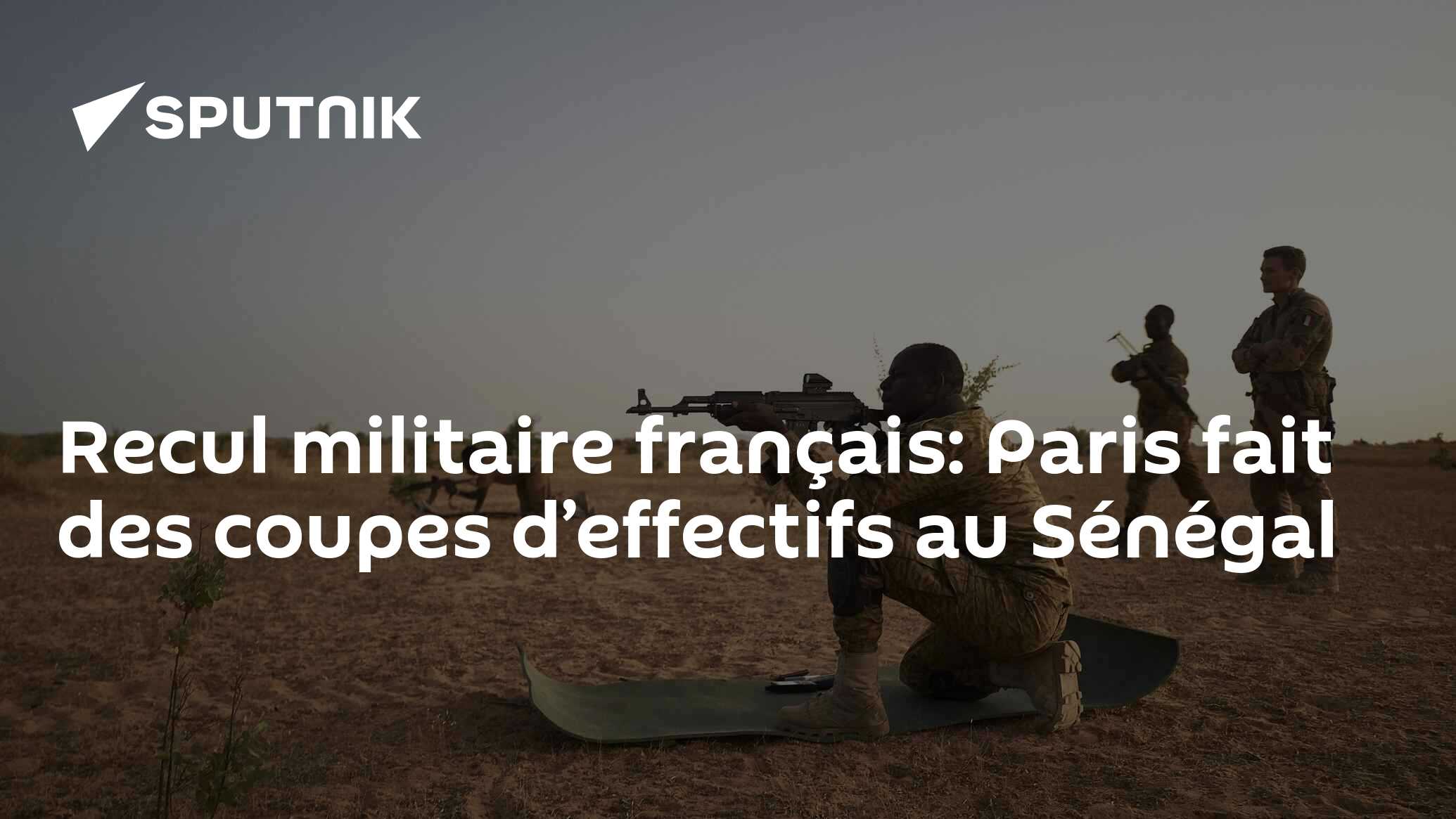 Recul militaire français: Paris fait des coupes d’effectifs au Sénégal