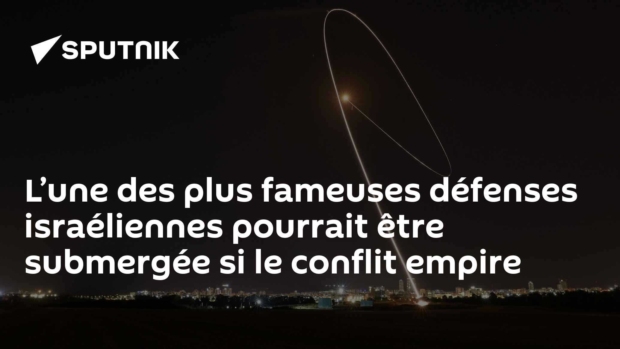 L’une des plus fameuses défenses israéliennes pourrait être submergée si le conflit empire