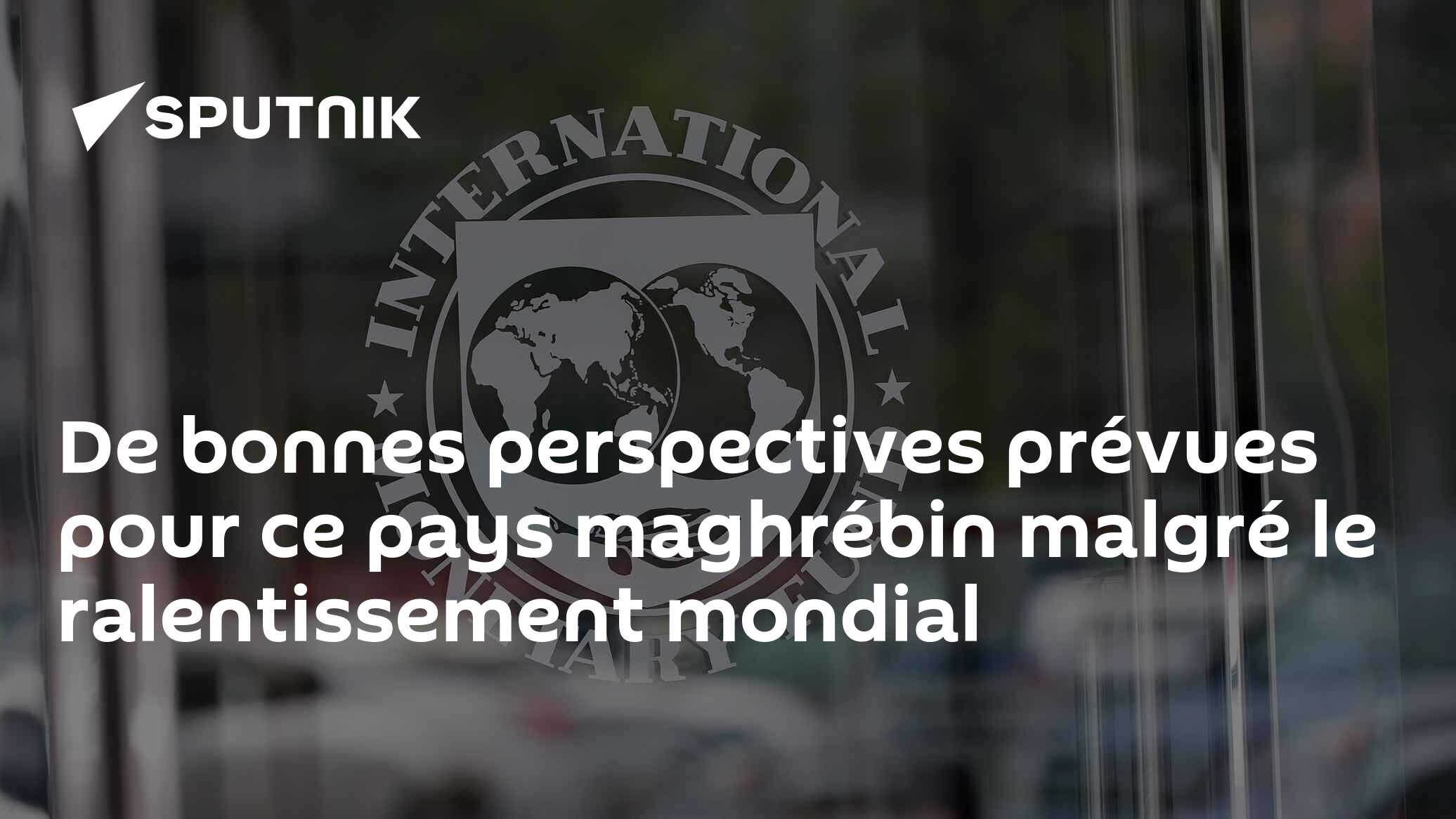 De bonnes perspectives prévues pour ce pays maghrébin malgré le ...