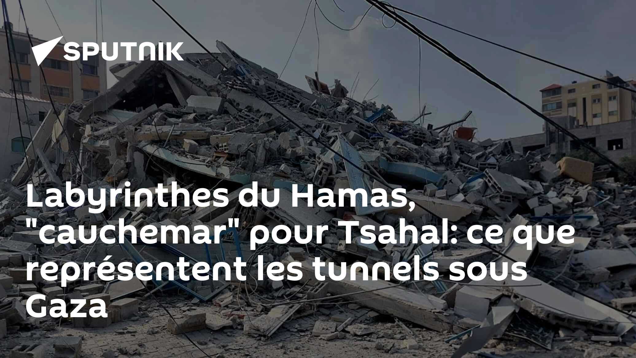 Labyrinthes du Hamas, "cauchemar" pour Tsahal: ce que représentent les tunnels sous Gaza