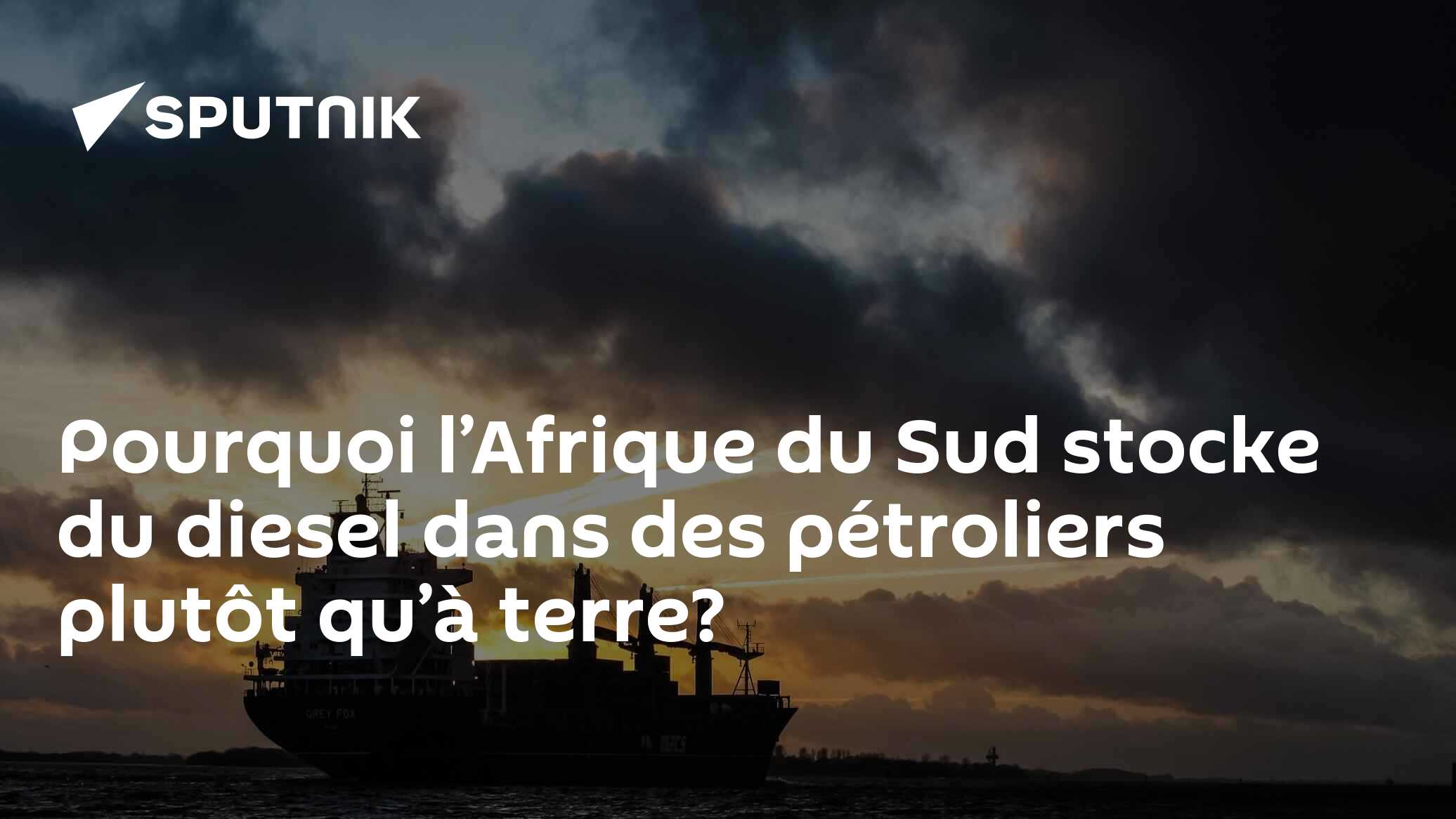 Pourquoi l’Afrique du Sud stocke du diesel dans des pétroliers plutôt qu’à terre?