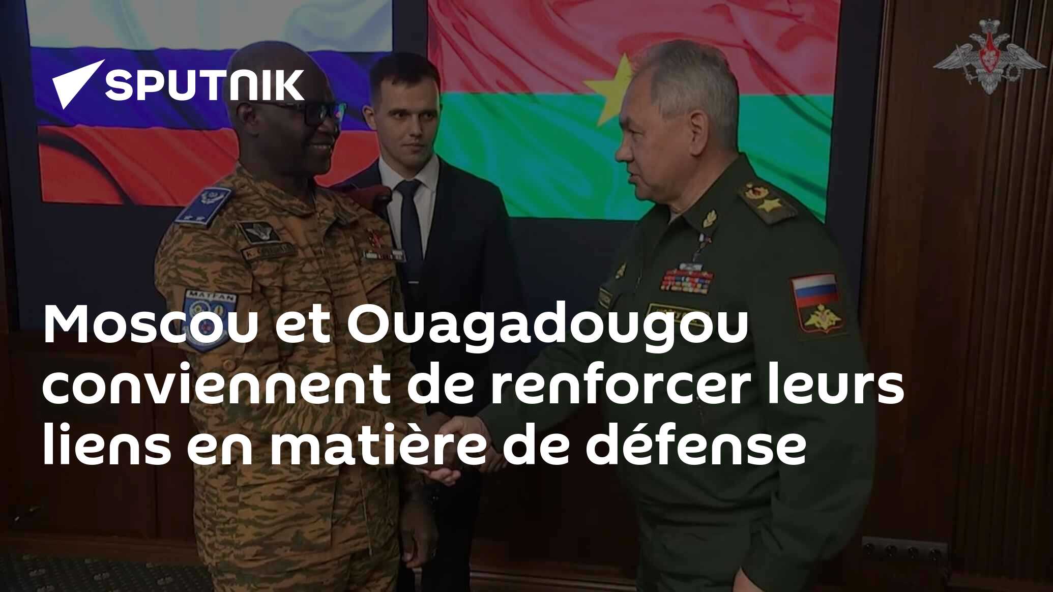 Moscou Et Ouagadougou Conviennent De Renforcer Leurs Liens En Matière