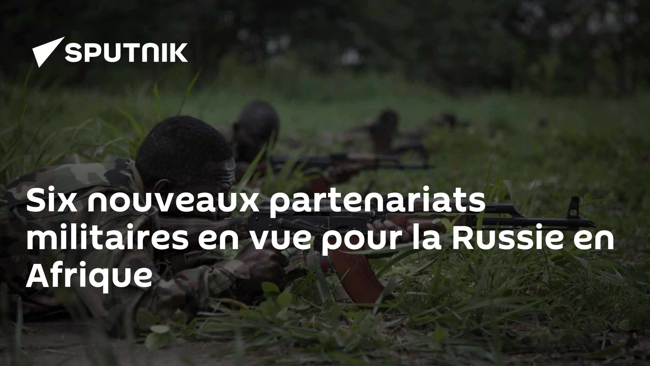 Six nouveaux partenariats militaires en vue pour la Russie en Afrique