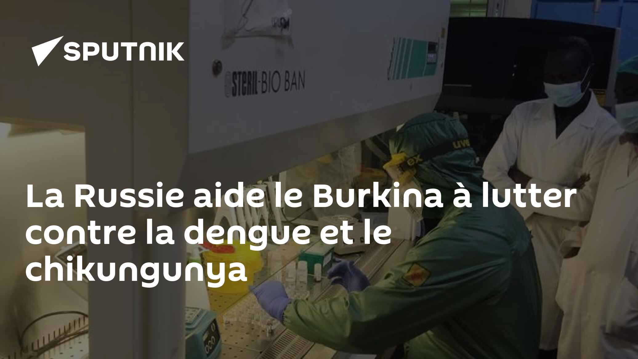 La Russie aide le Burkina à lutter contre la dengue et le chikungunya