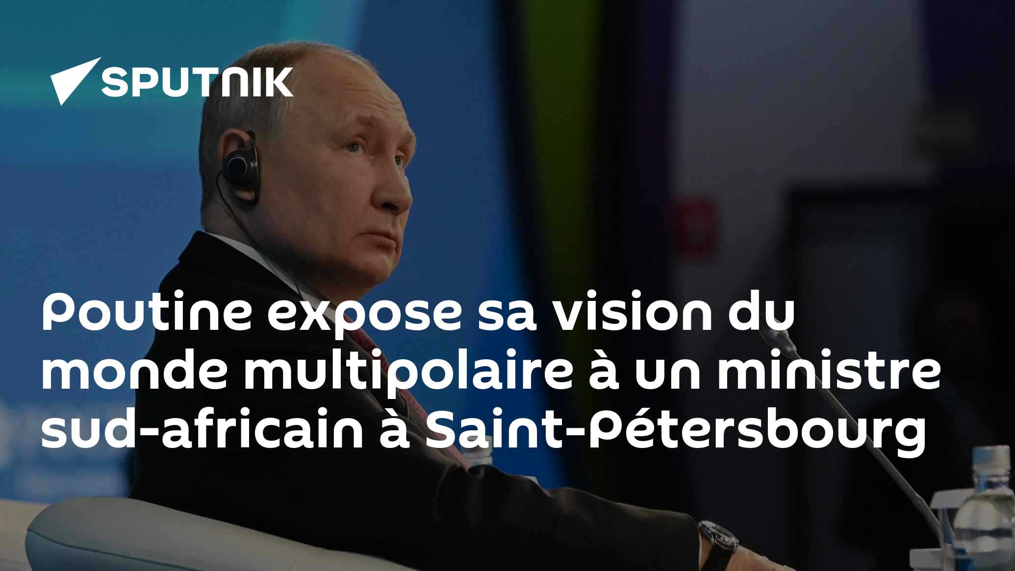Poutine expose sa vision du monde multipolaire à un ministre sud-africain à Saint-Pétersbourg