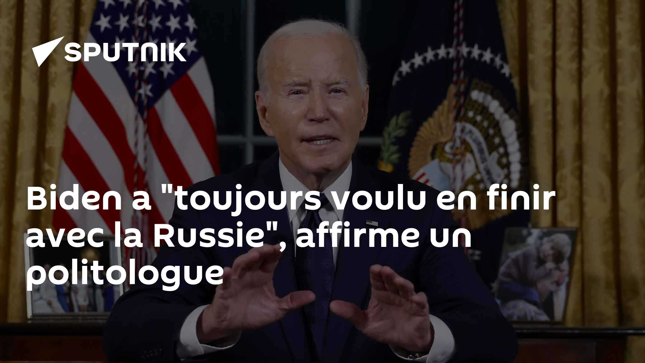 Biden a "toujours voulu en finir avec la Russie", affirme un politologue